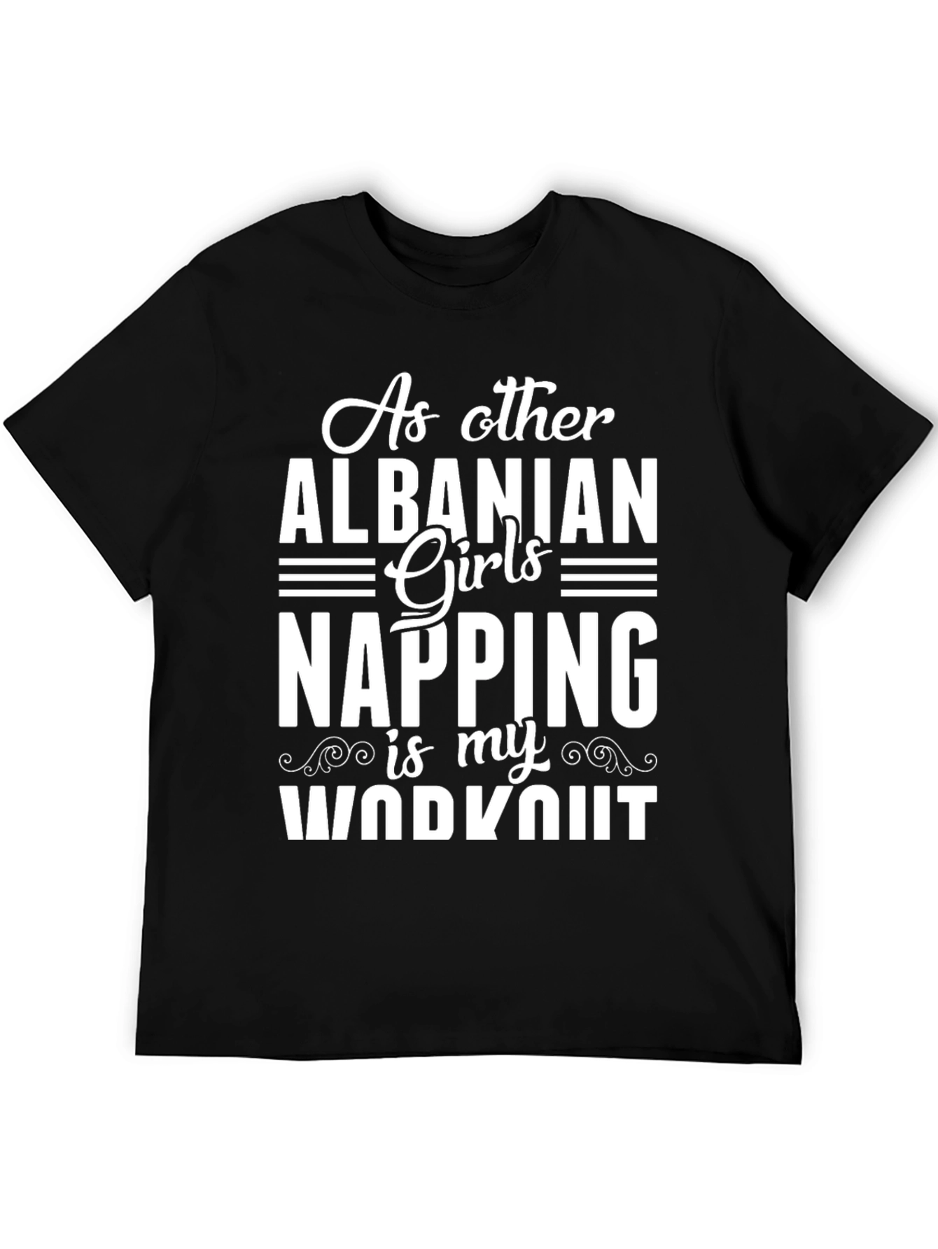 Albanian Girl Napping Workout T-Shirt