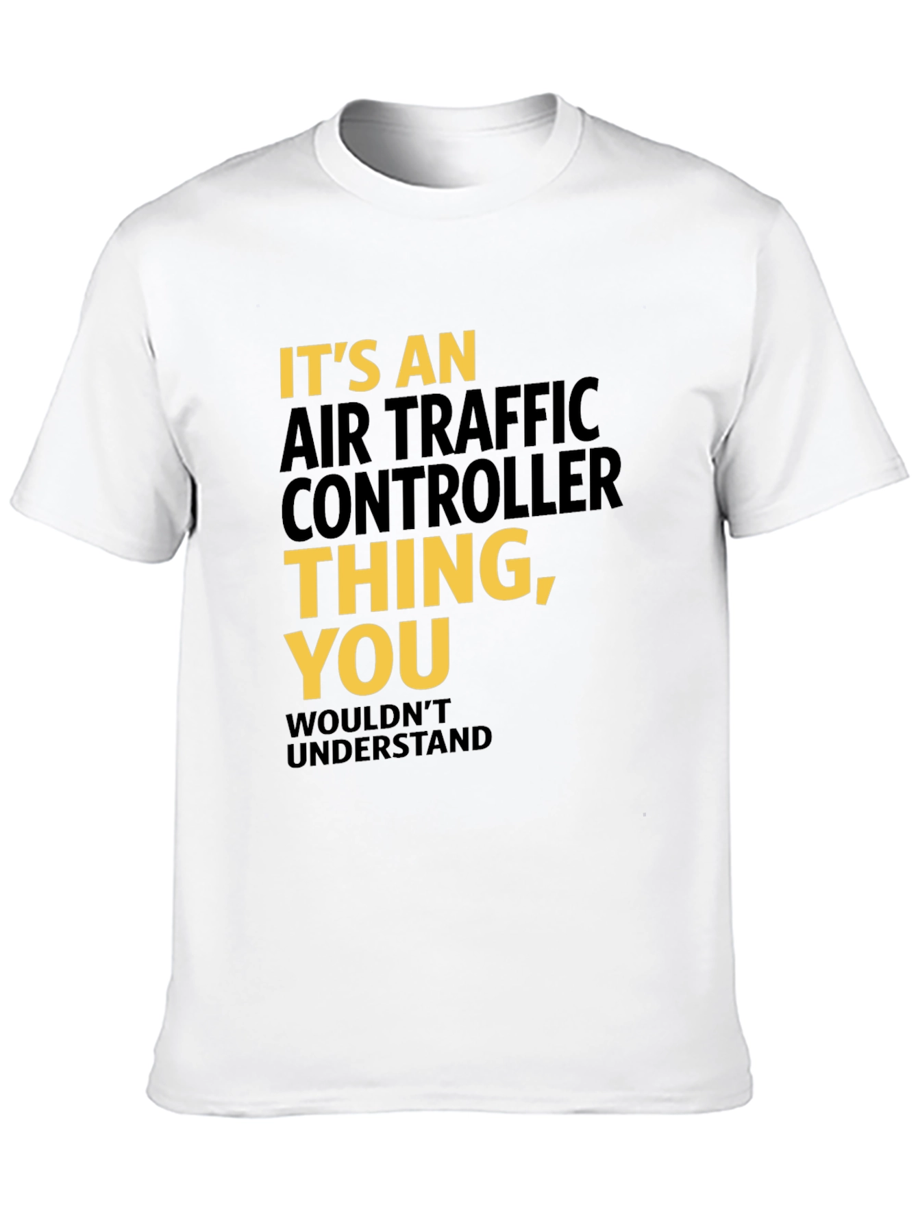 Air Traffic Controller T-Shirt - You Wouldnt Understand