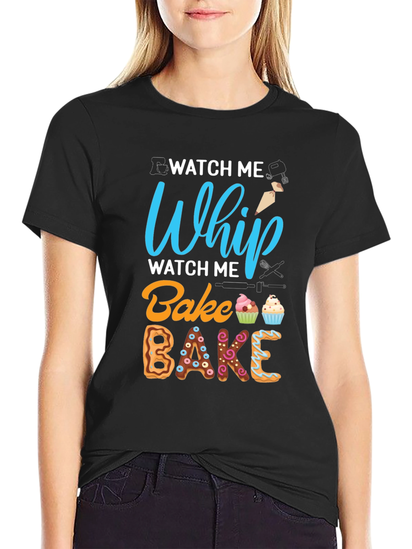 Watch Me Whip Bake T-Shirt