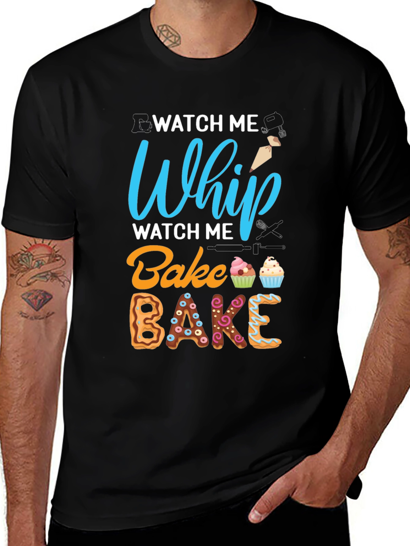 Watch Me Whip Bake T-Shirt