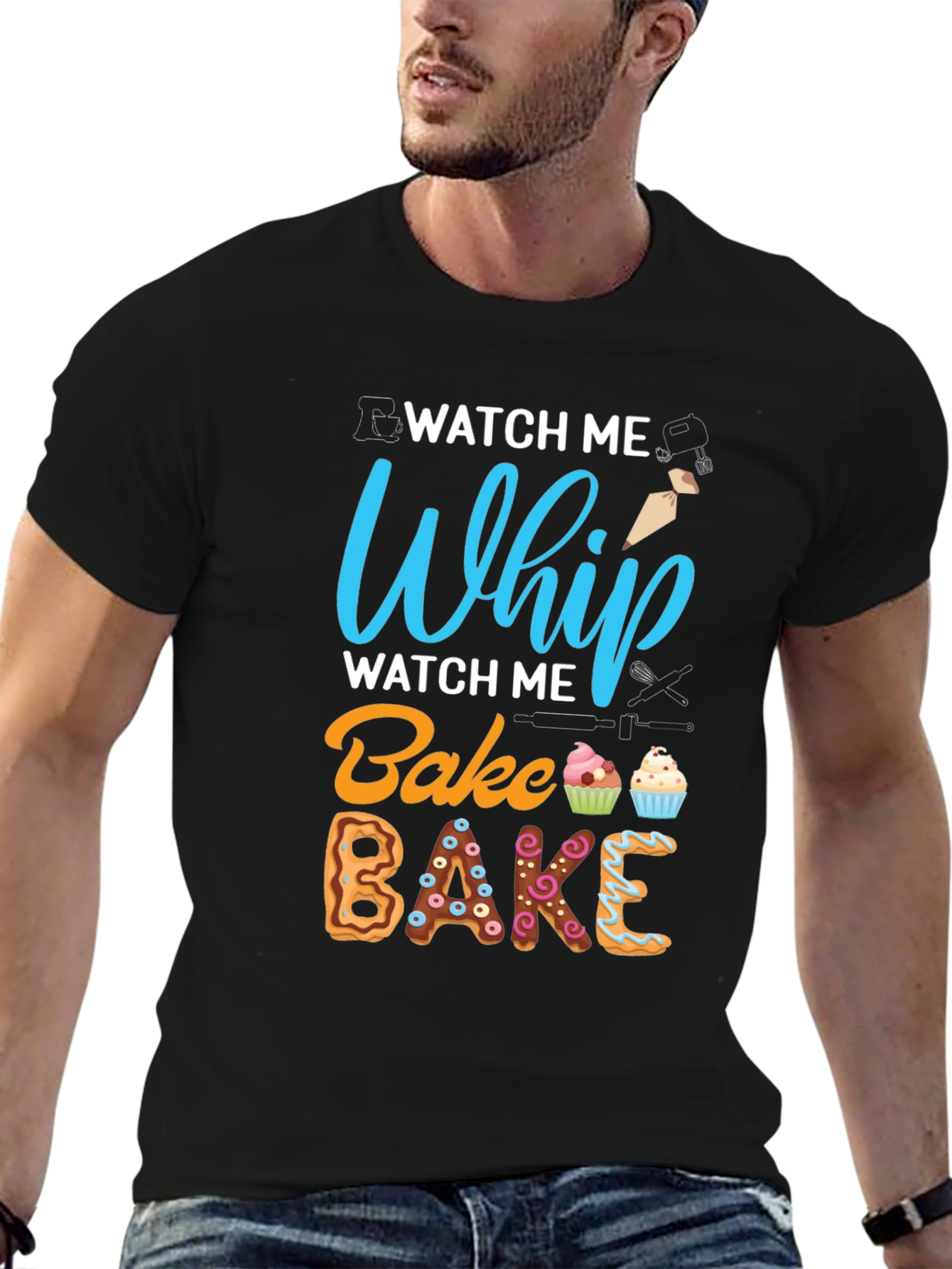 Watch Me Whip Bake T-Shirt