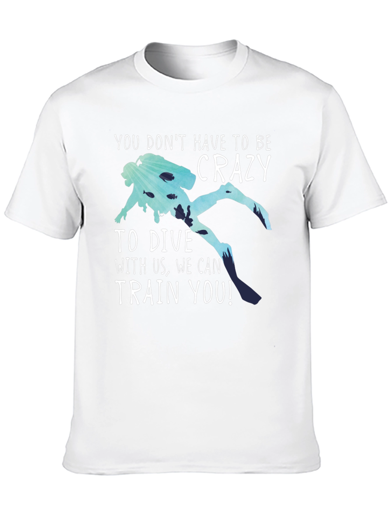 Funny Diving T-Shirt: No Crazy Divers Needed!