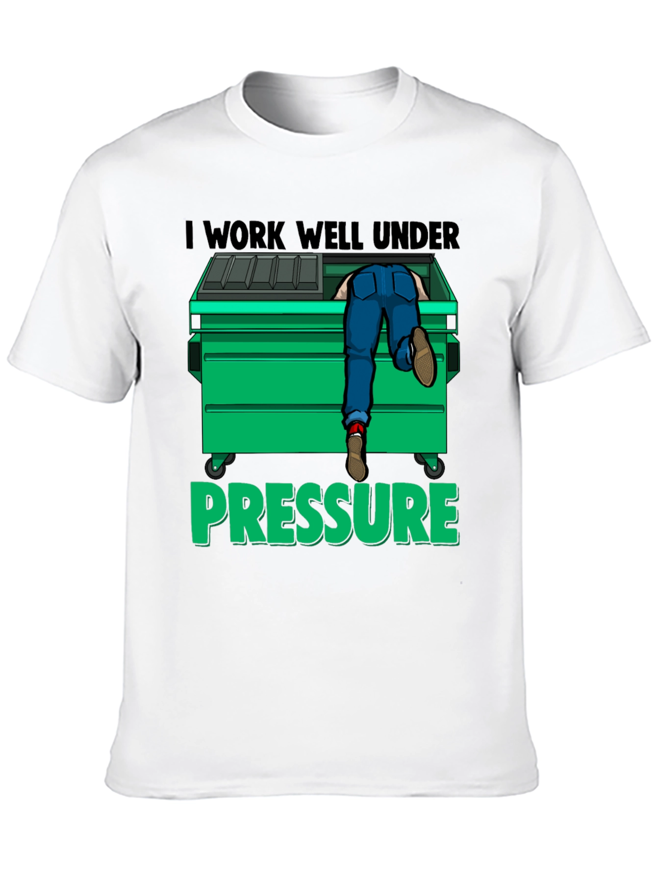 I Work Well Under Pressure T-Shirt
