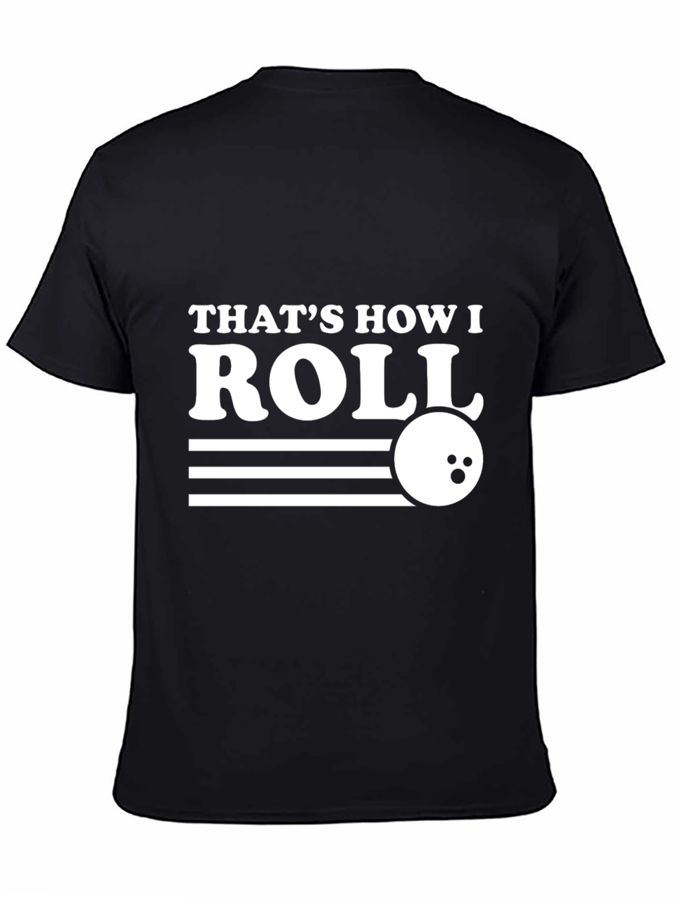 Thats How I Roll Bowling T-Shirt