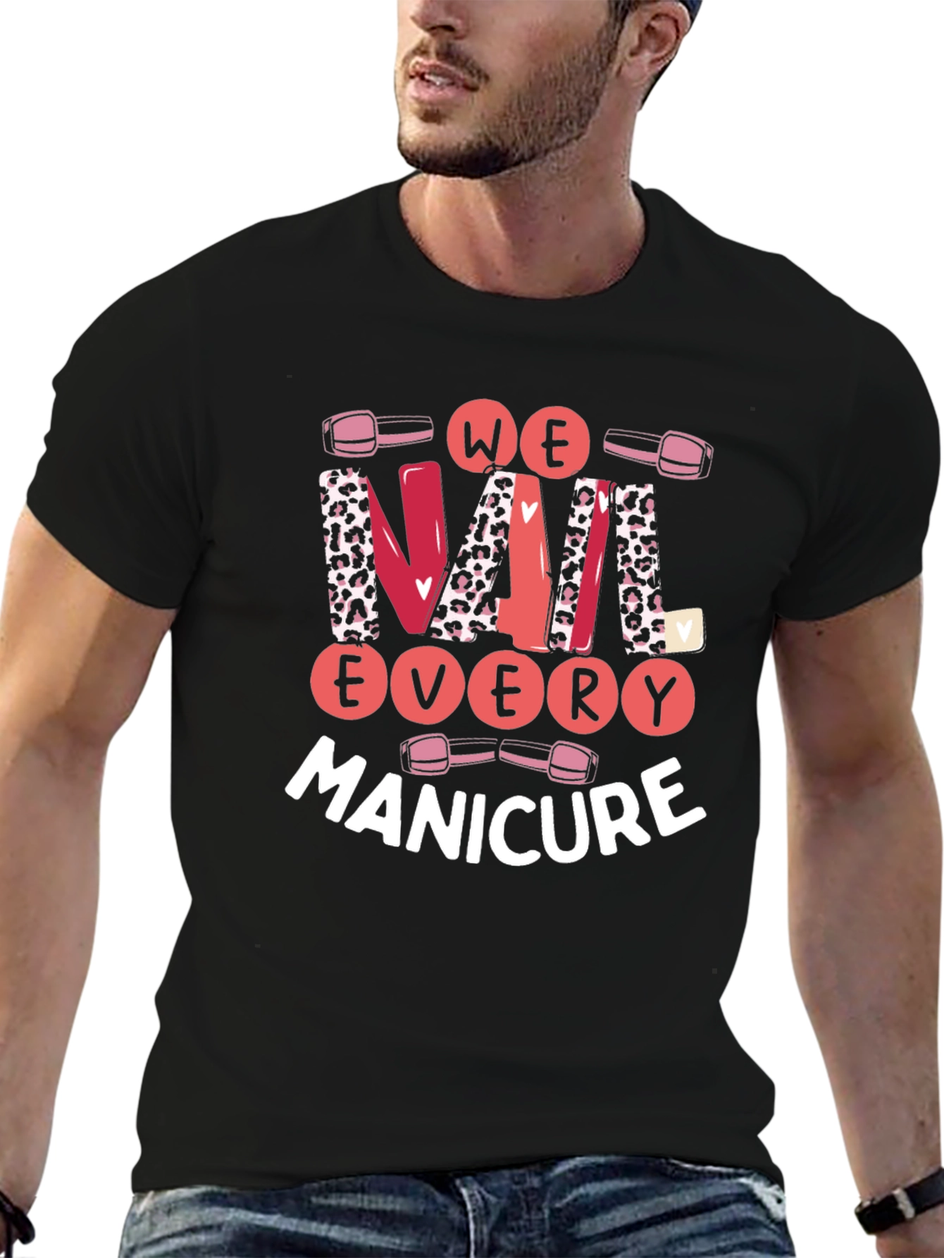 We Nail Every Manicure Graphic T-Shirt