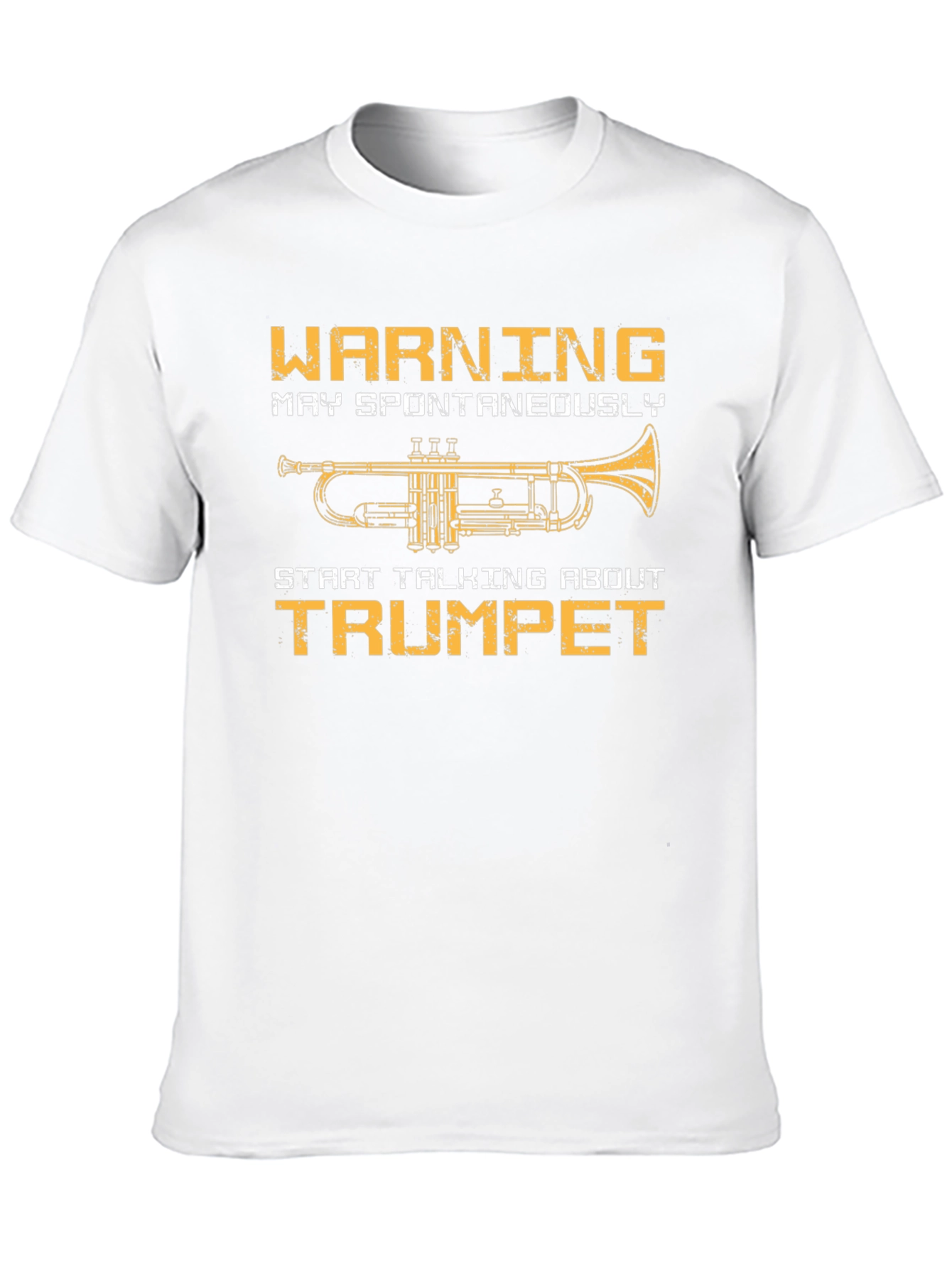 Warning May Spontaneously Talk About Trumpet T-Shirt