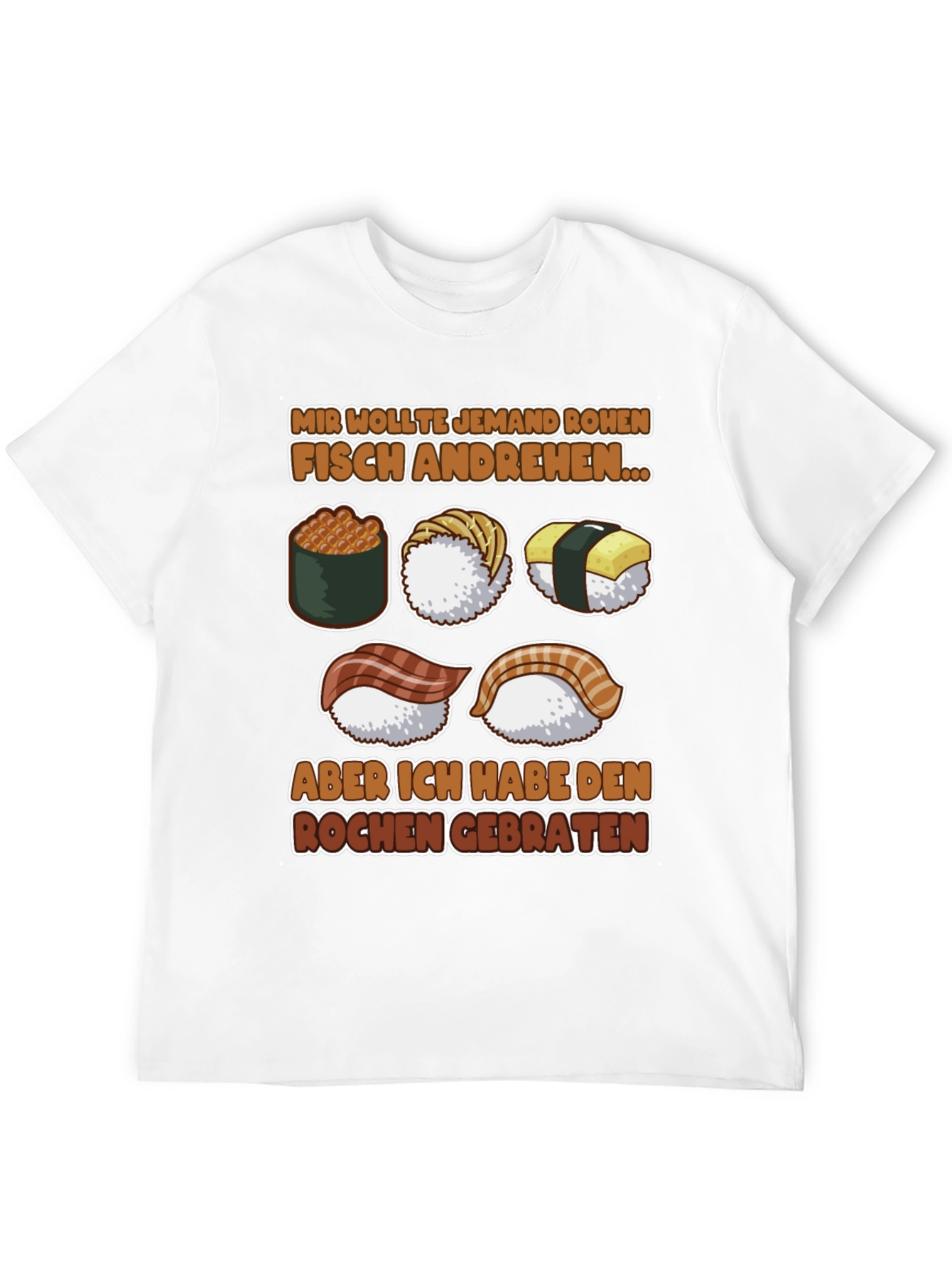 Sushi Lover T-Shirt - Funny German Saying