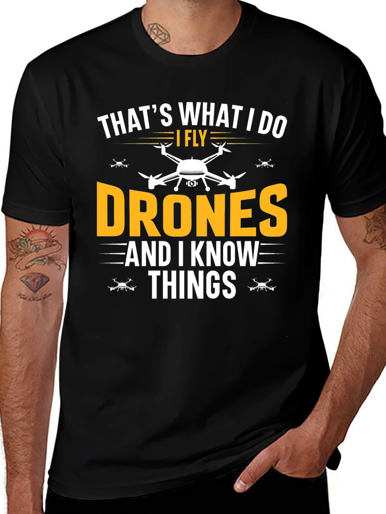 I Fly Drones and I Know Things Funny T-Shirt
