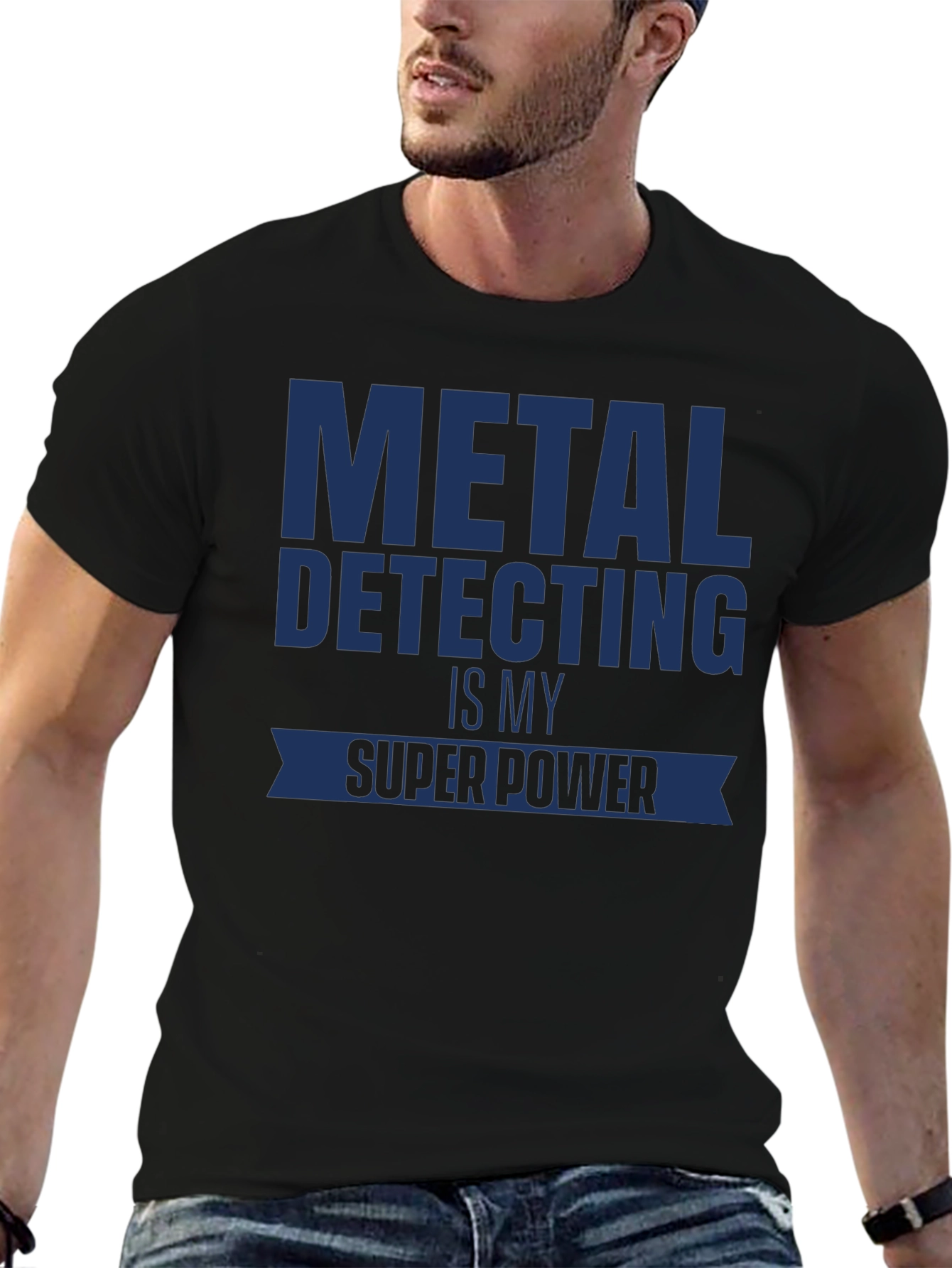 Metal Detecting is My Super Power T-Shirt