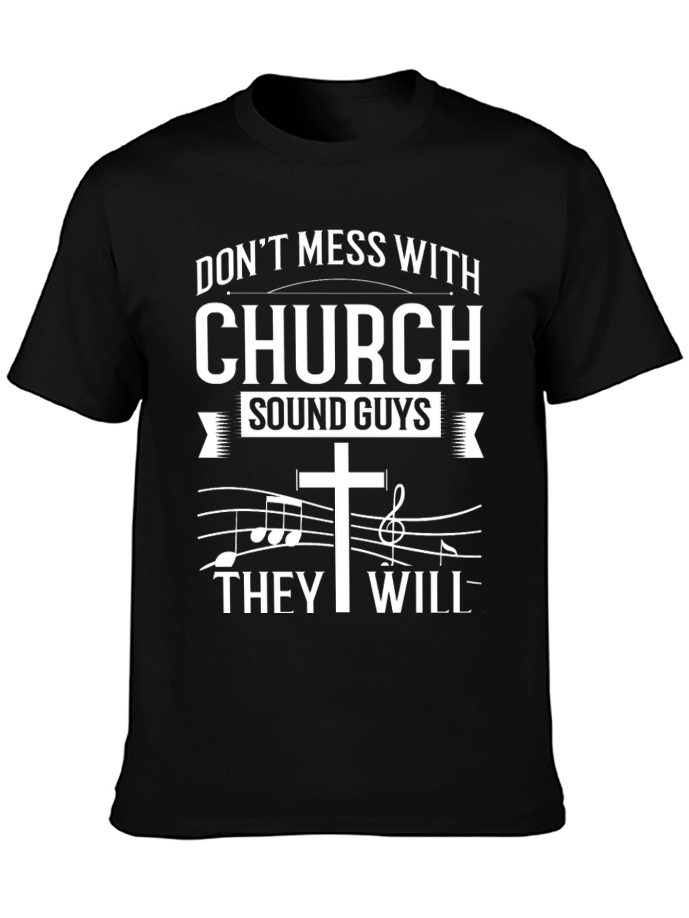 Church Sound Guys T-Shirt - Dont Mess With Us!