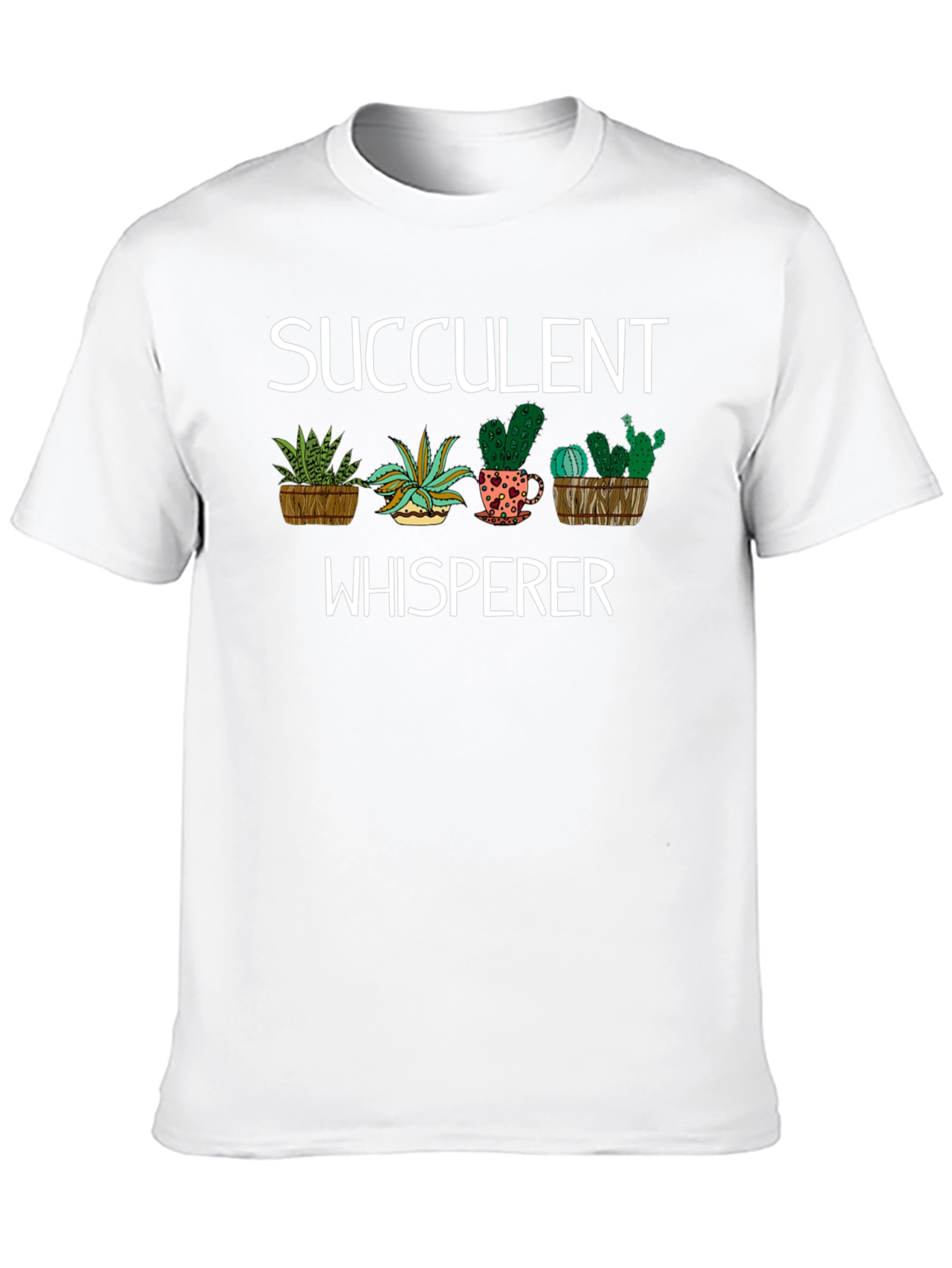 Succulent Whisperer T-Shirt - Plant Lover Tee