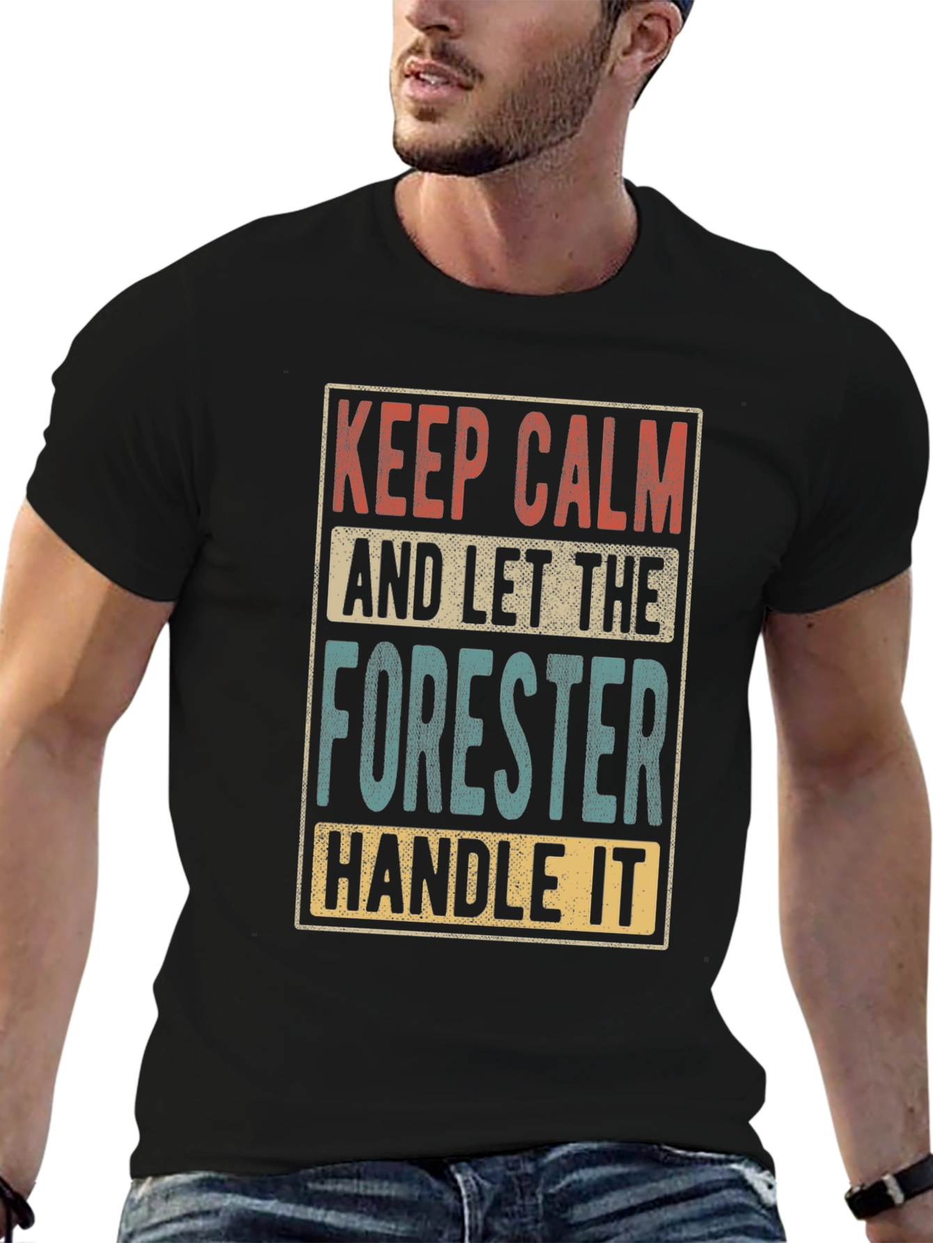 Keep Calm Forester T-Shirt Funny Forestry Tee