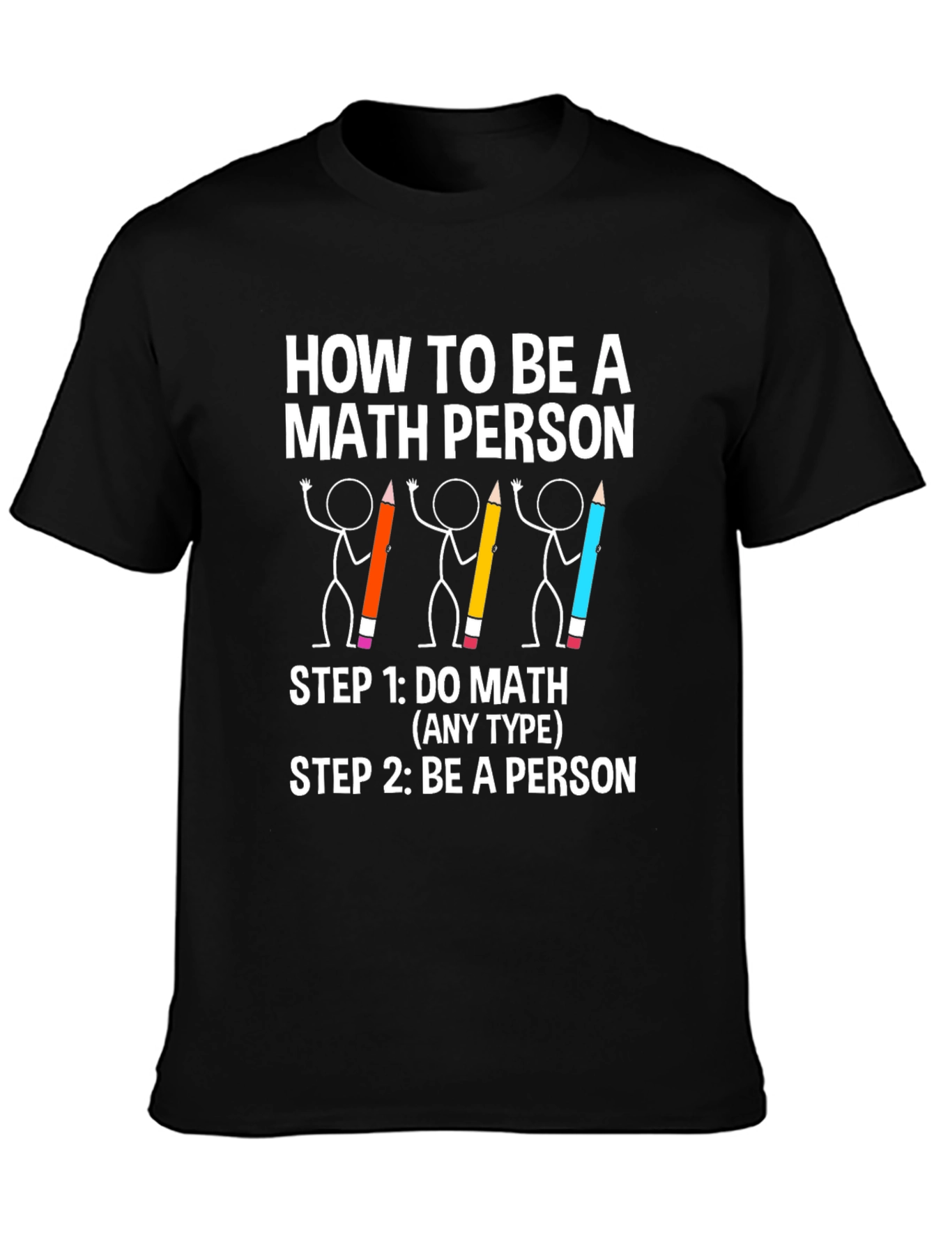 How to Be a Math Person T-Shirt