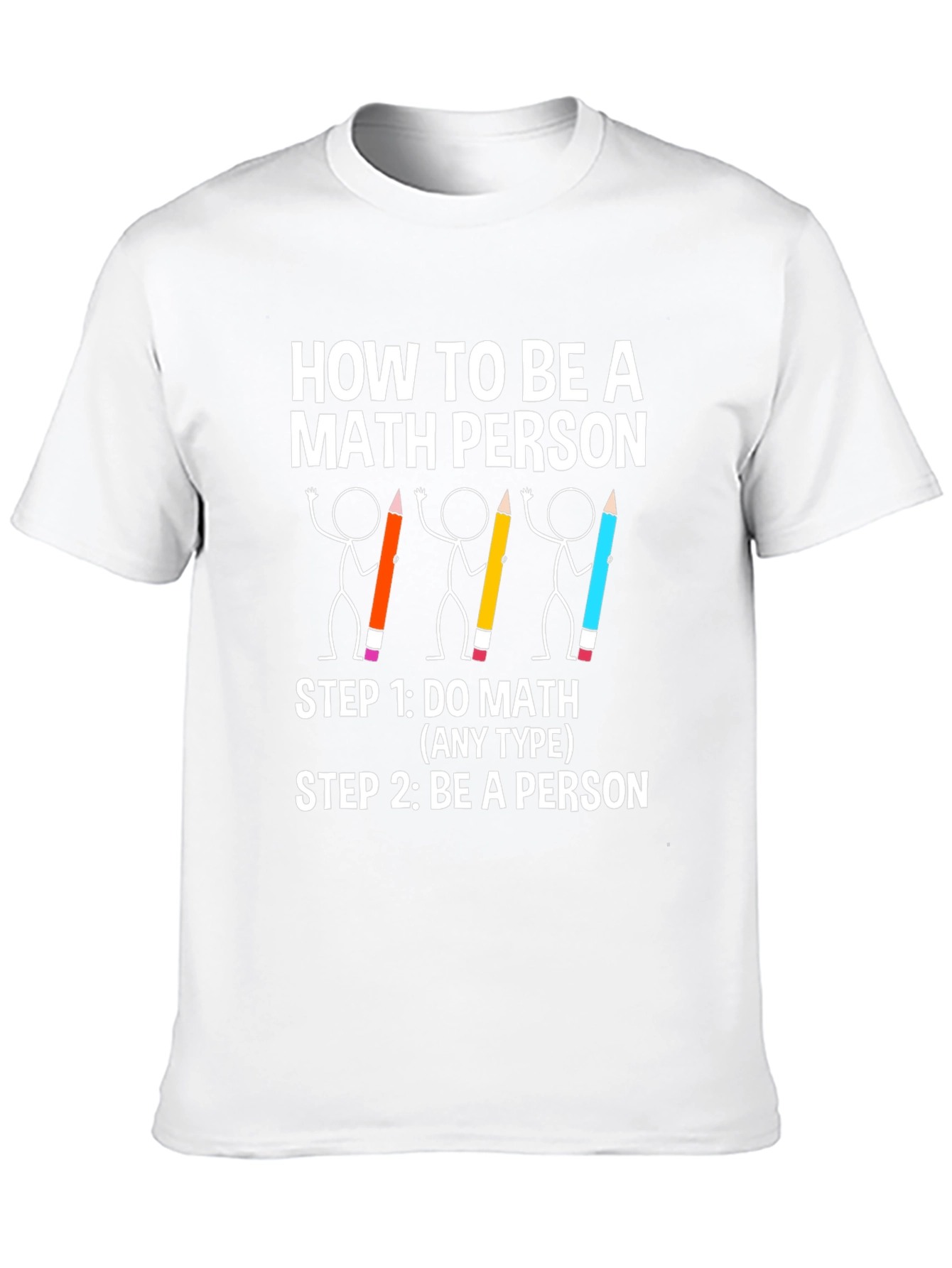 How to Be a Math Person T-Shirt