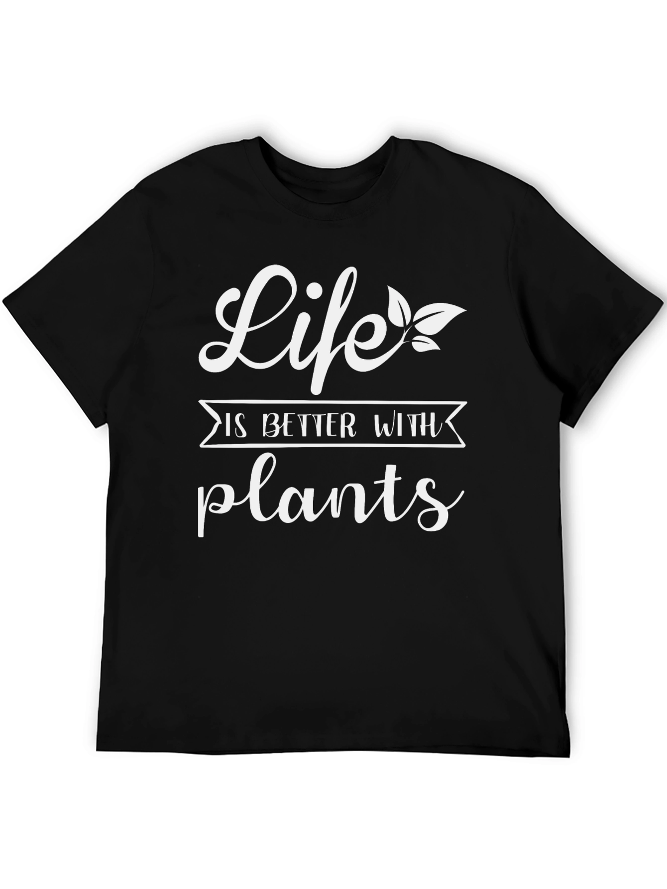 Life is Better with Plants Graphic Tee