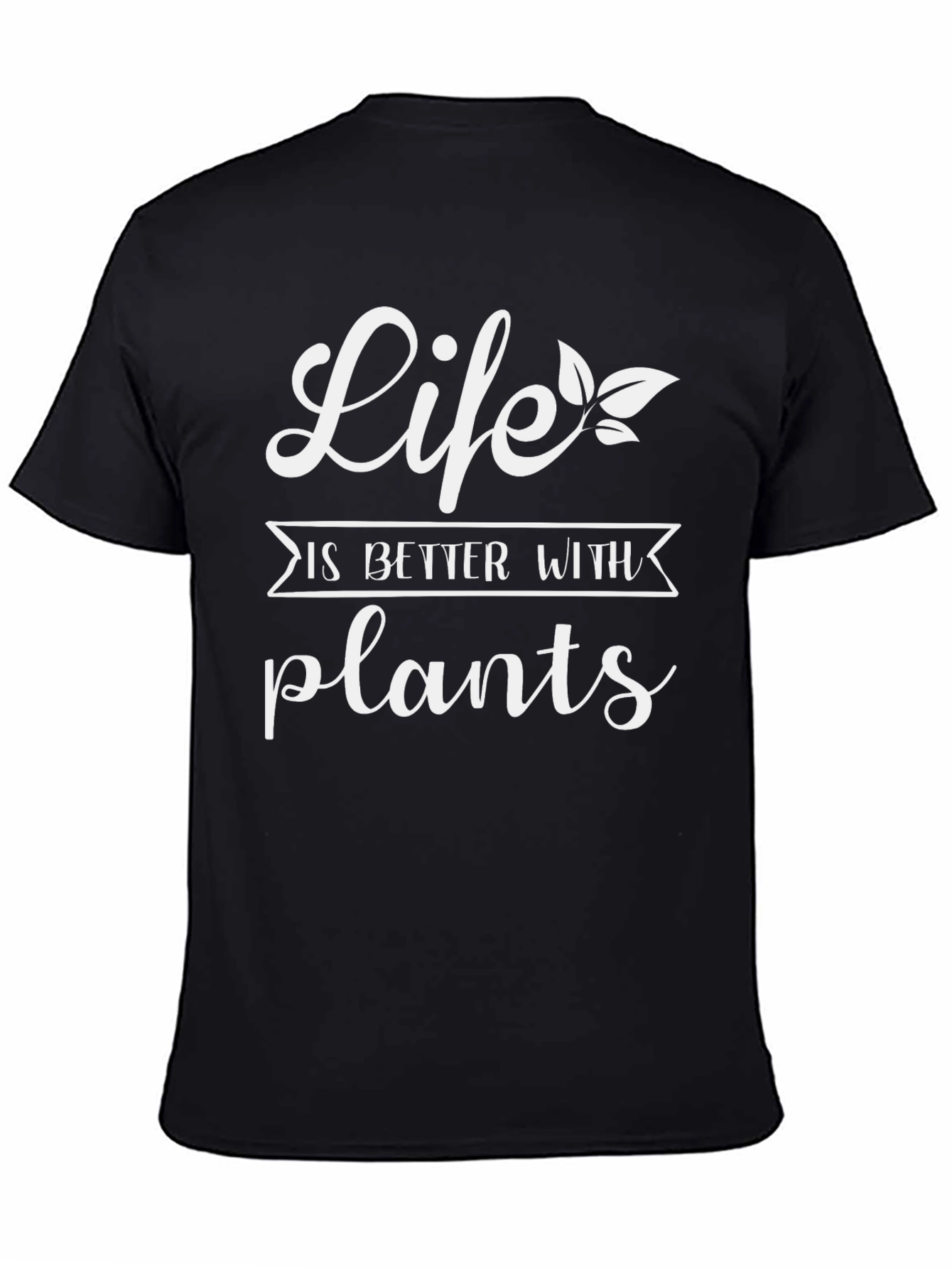 Life is Better with Plants Graphic Tee