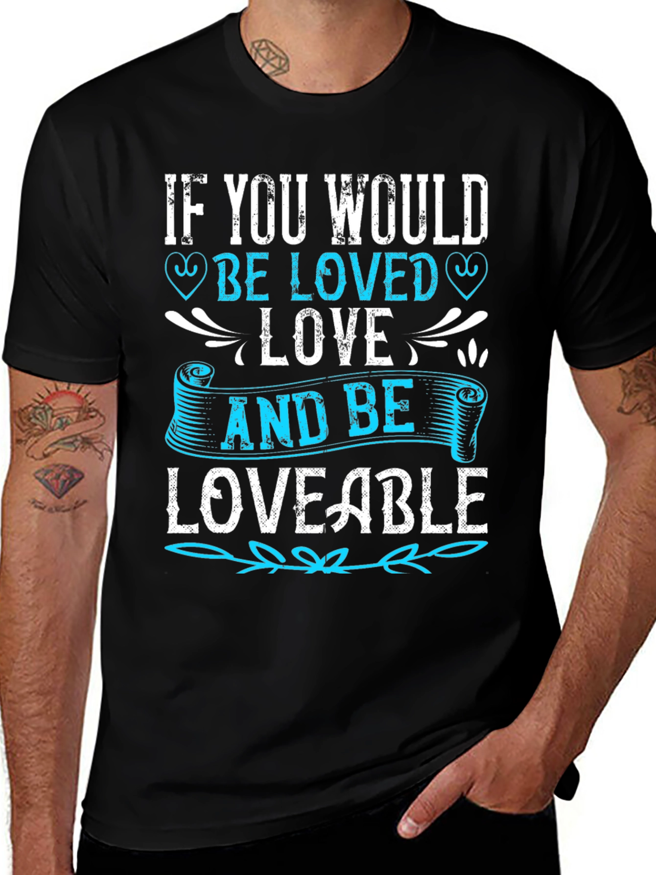 If You Would Be Loved T-Shirt