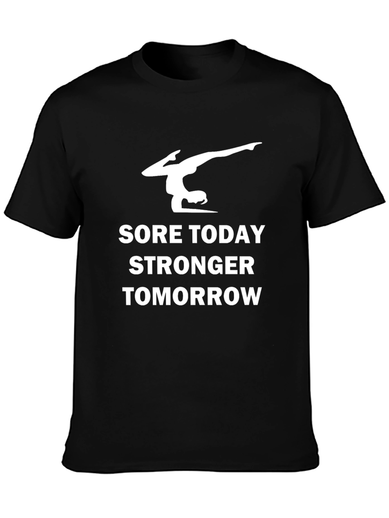Gymnast Sore Today Stronger Tomorrow Black T-Shirt