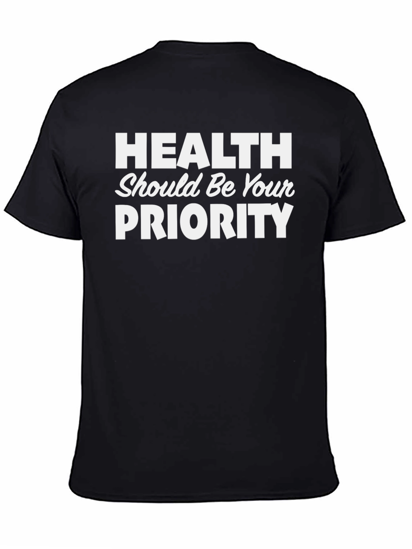 Health is Priority T-Shirt