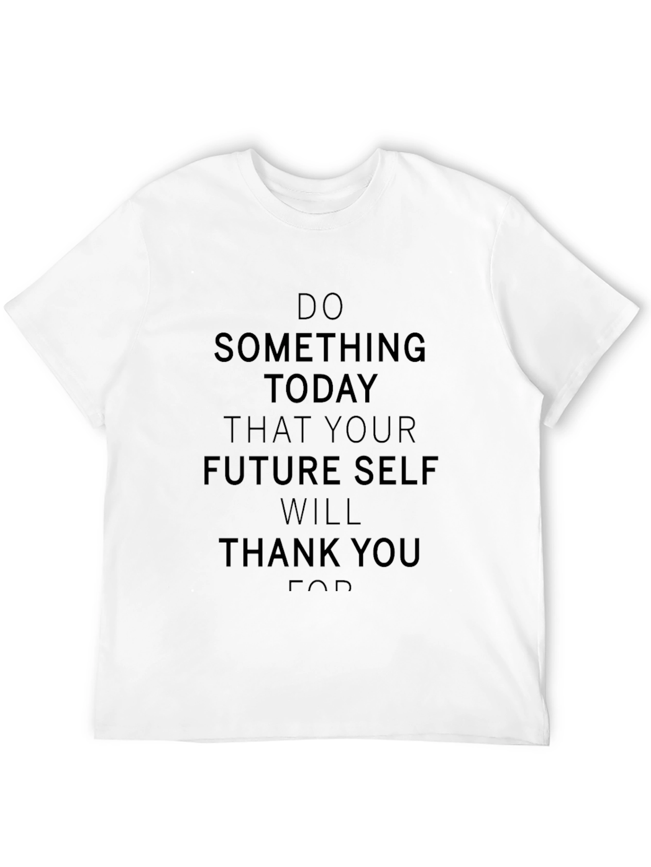 Motivational T-Shirt: Do Something Today!