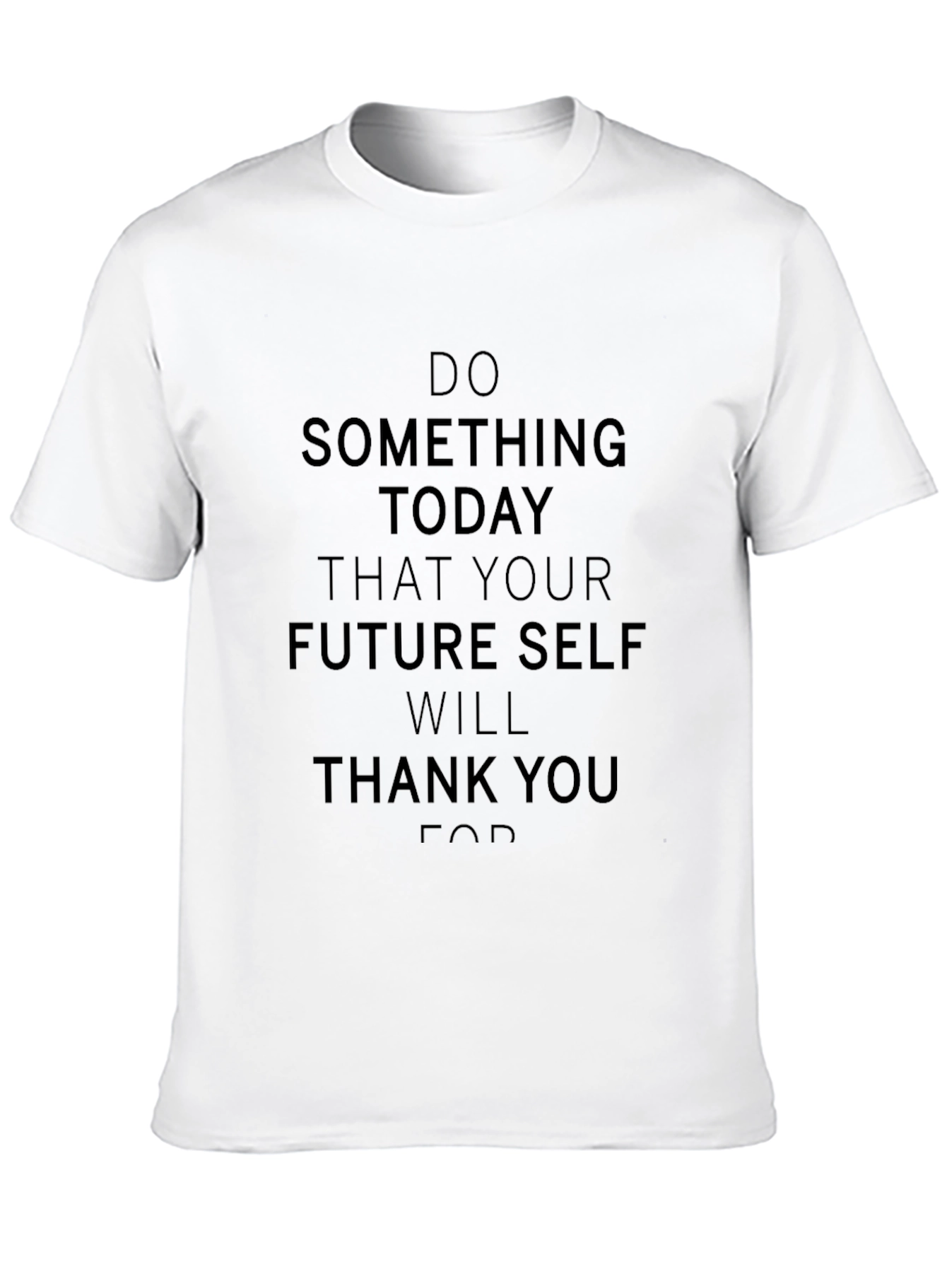 Motivational T-Shirt: Do Something Today!