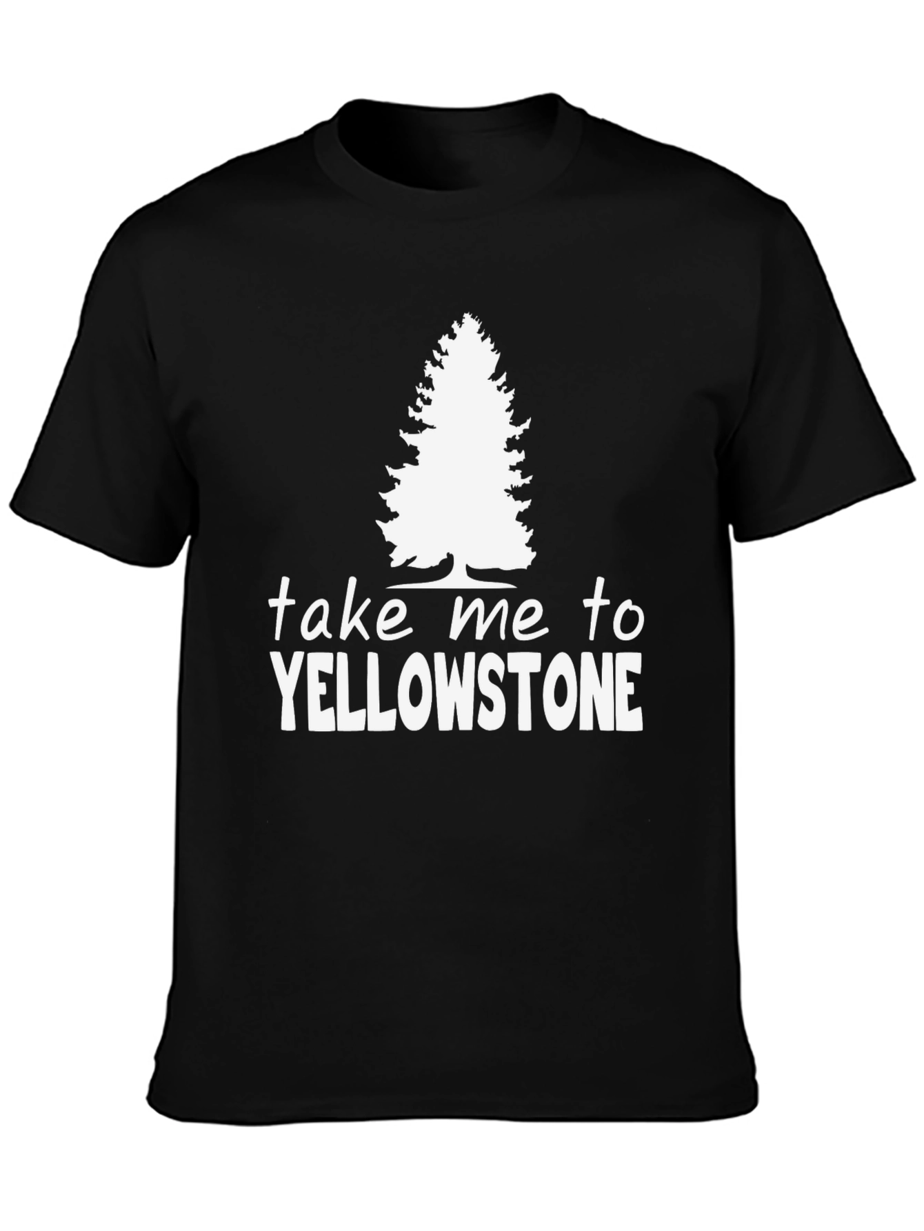Yellowstone Tee - Take Me To Yellowstone Shirt