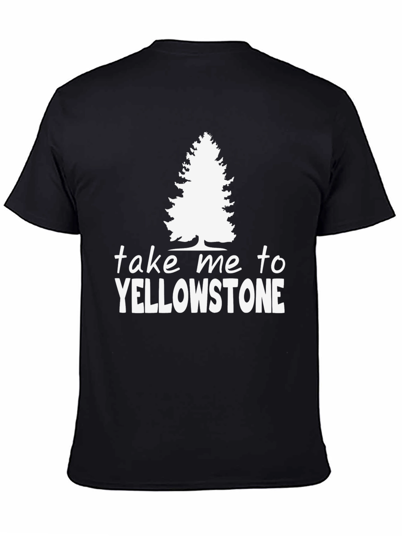 Yellowstone Tee - Take Me To Yellowstone Shirt