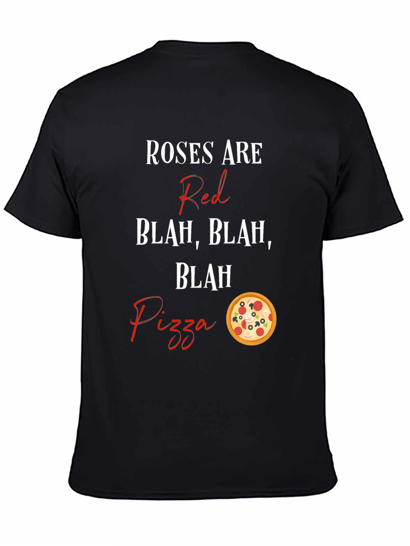 Roses Are Red Pizza T-Shirt Funny Graphic Tee