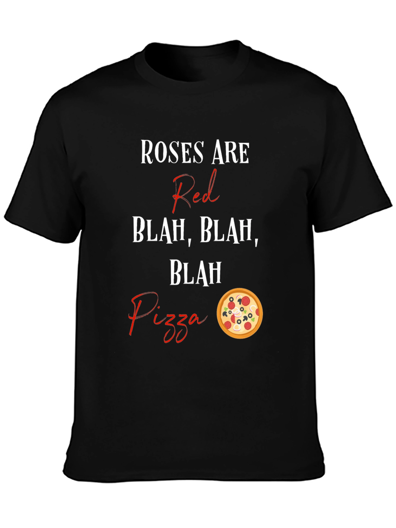 Roses Are Red Pizza T-Shirt Funny Graphic Tee