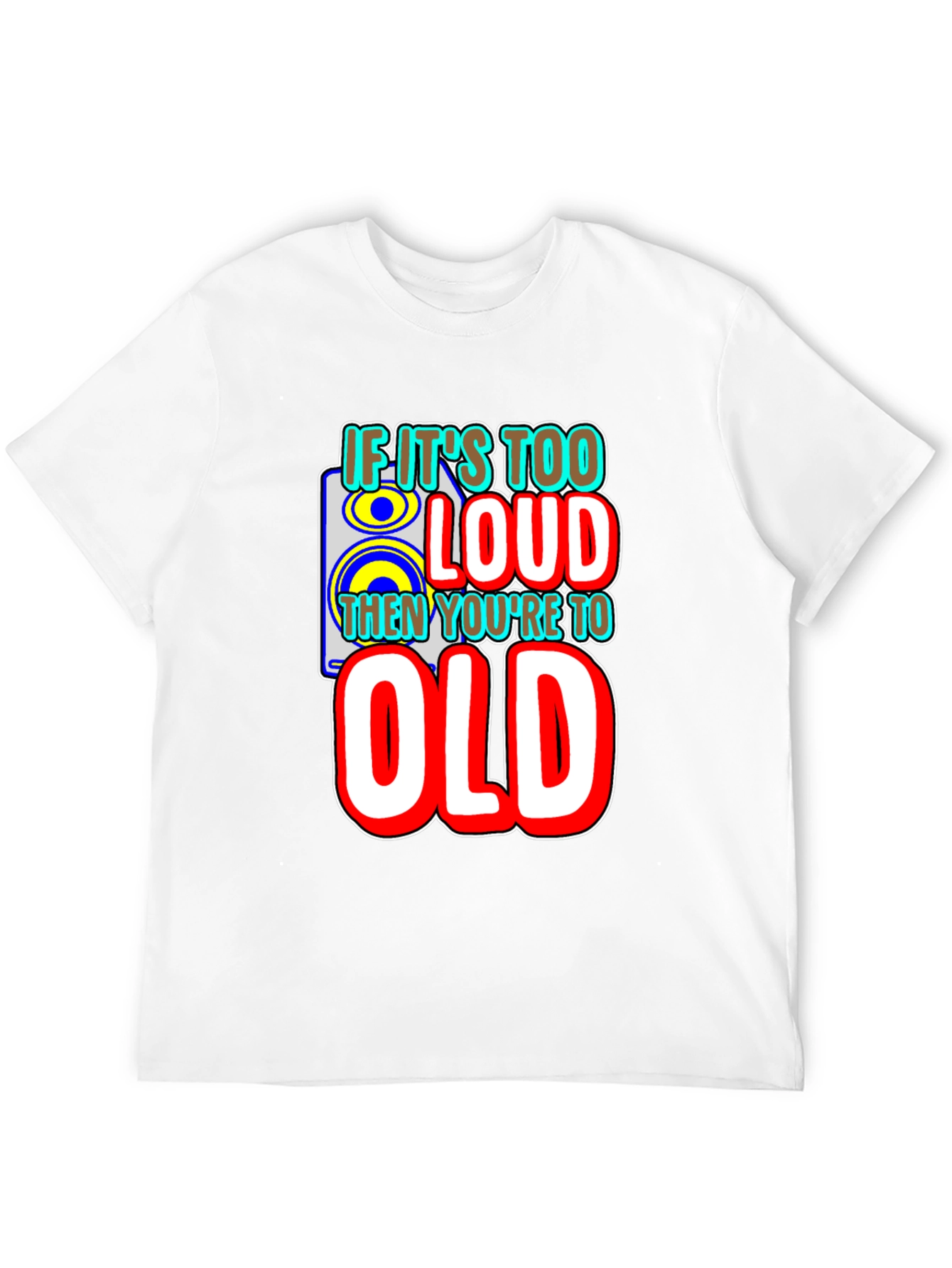 If Its Too Loud Mens Graphic Tee - Black
