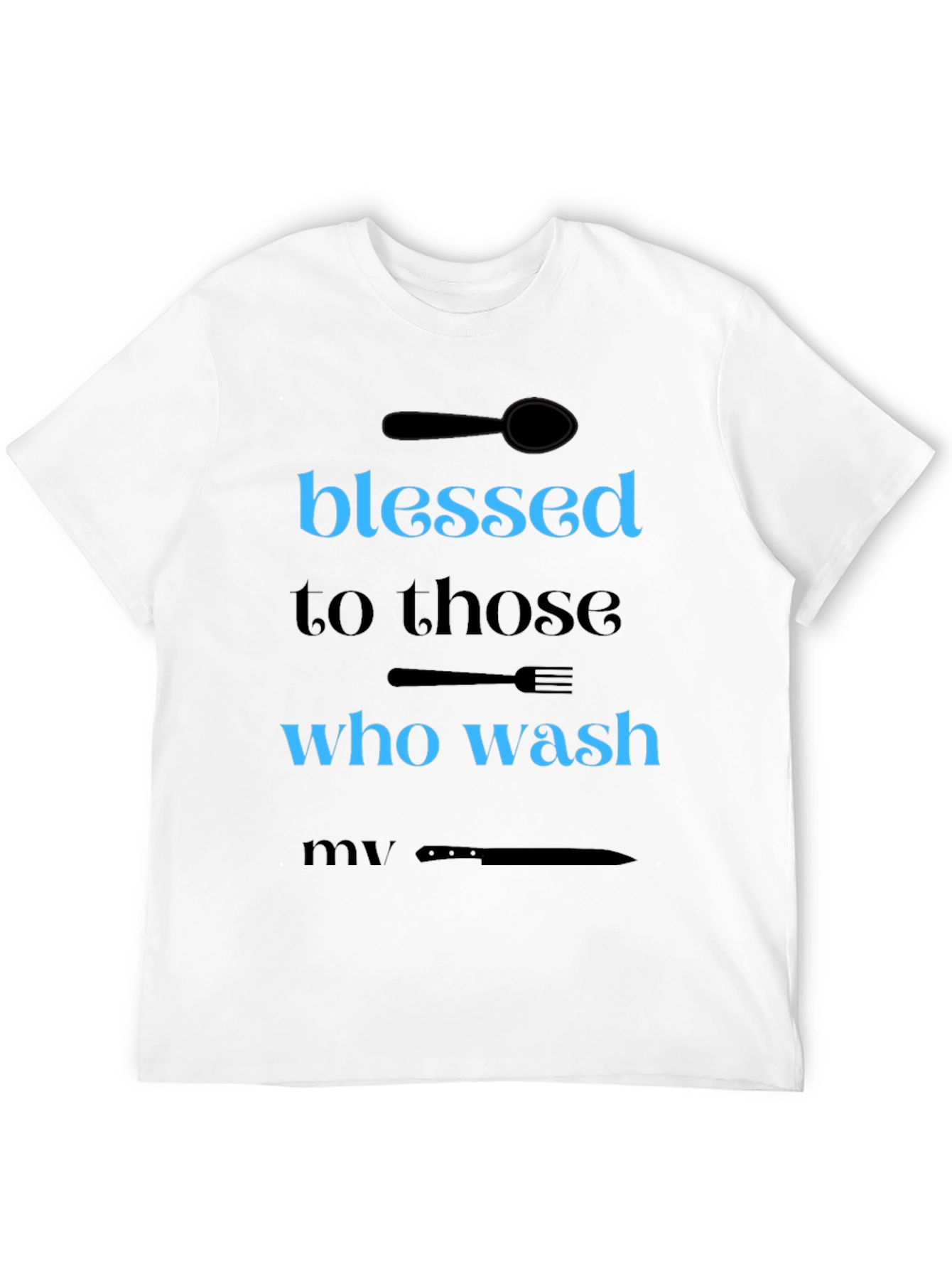 Blessed to Those Who Wash T-Shirt