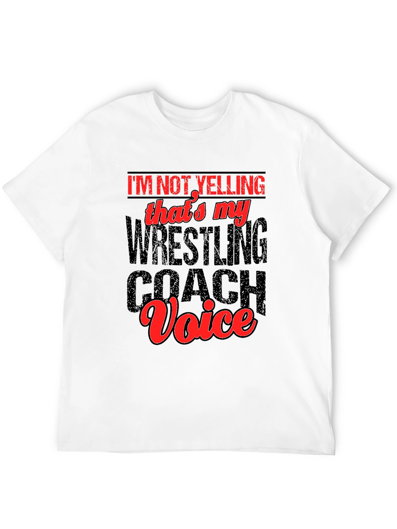 Wrestling Coach Voice T-Shirt - Funny Gift Idea