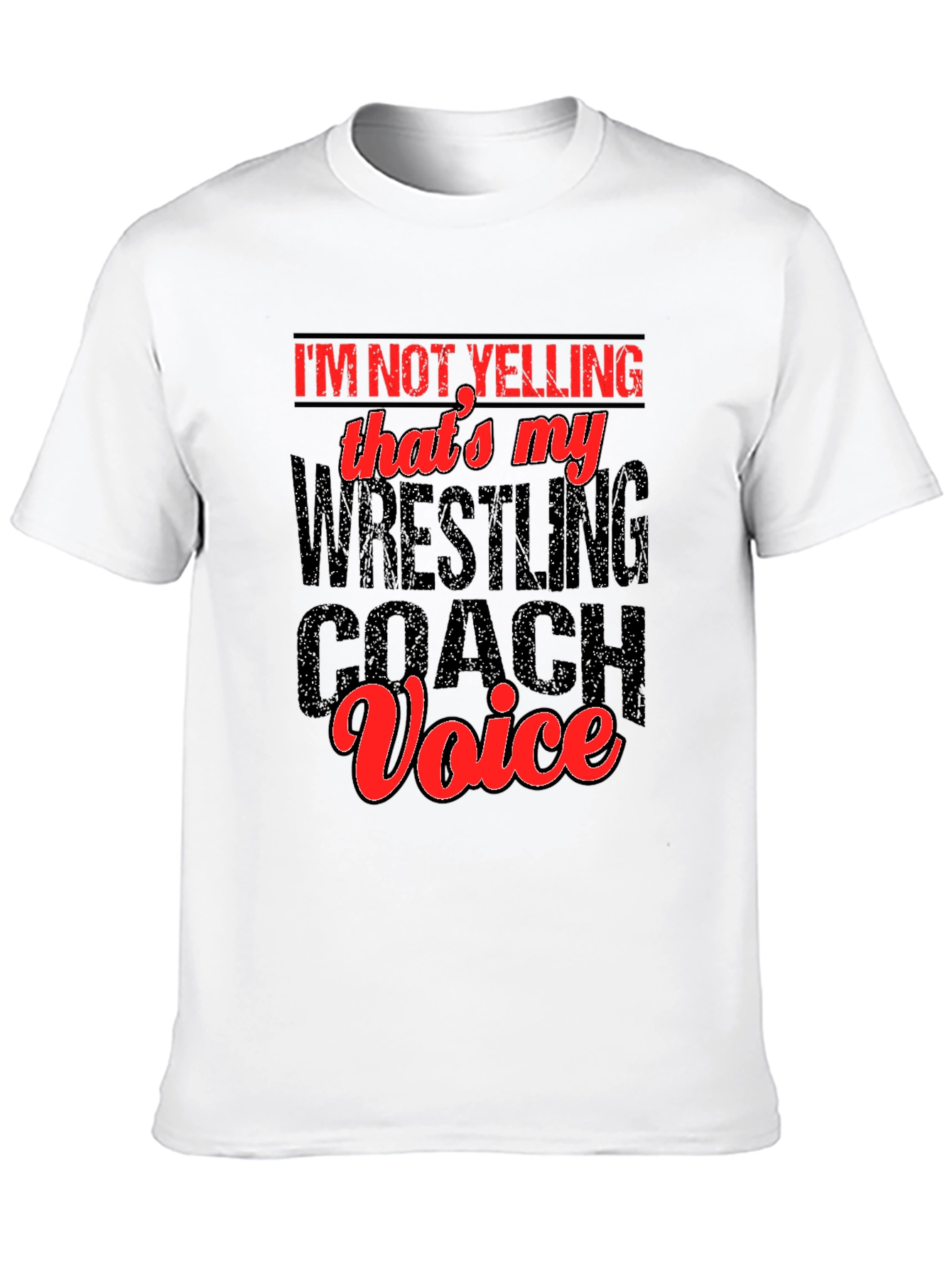 Wrestling Coach Voice T-Shirt - Funny Gift Idea