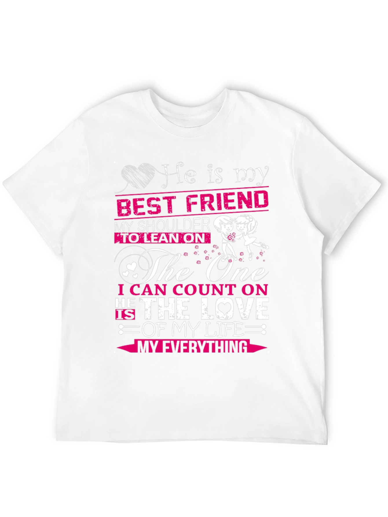 He Is My Best Friend T-Shirt