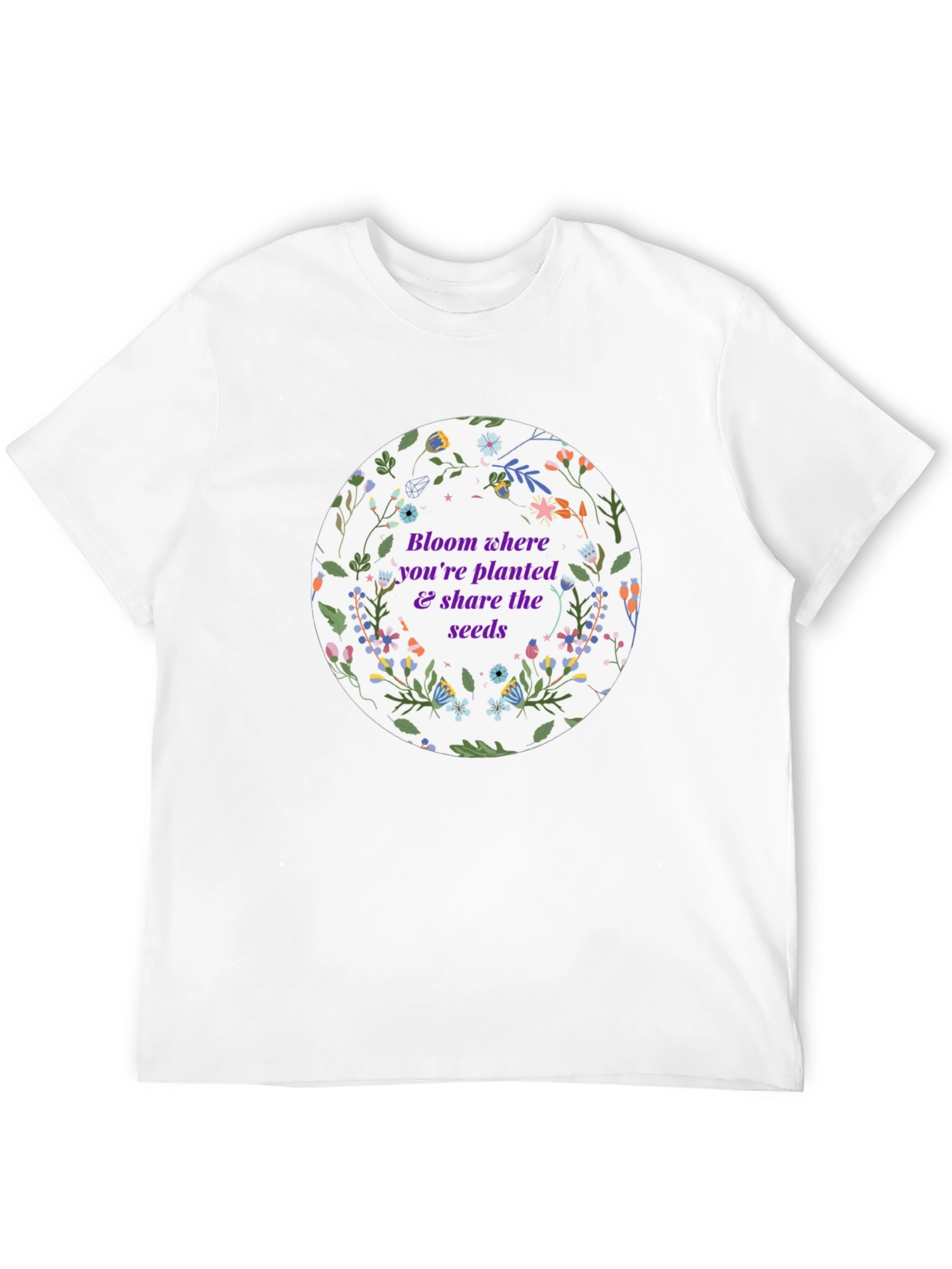 Bloom Where Youre Planted Graphic T-Shirt