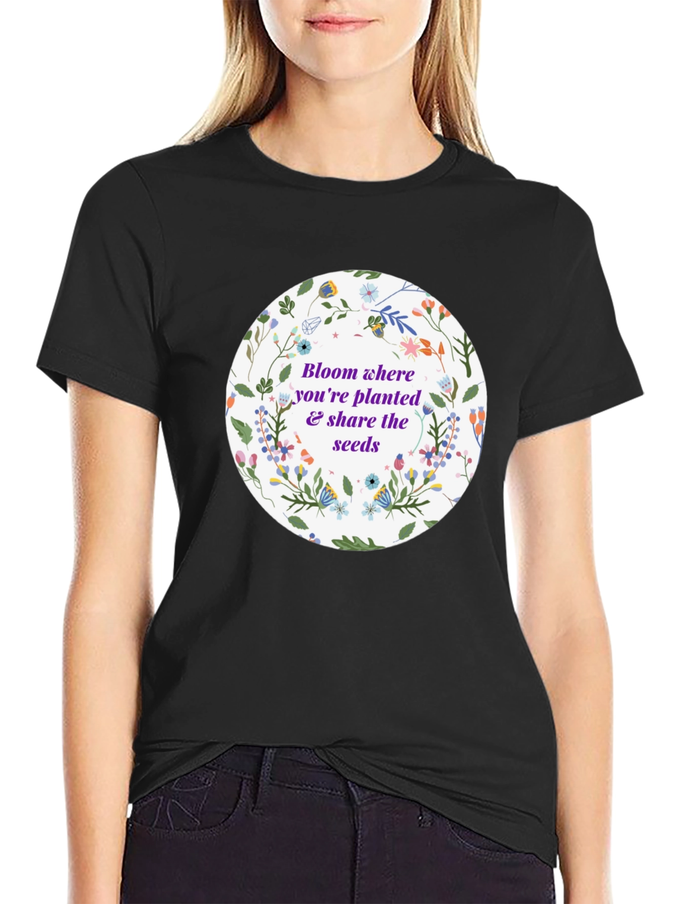 Bloom Where Youre Planted Graphic T-Shirt