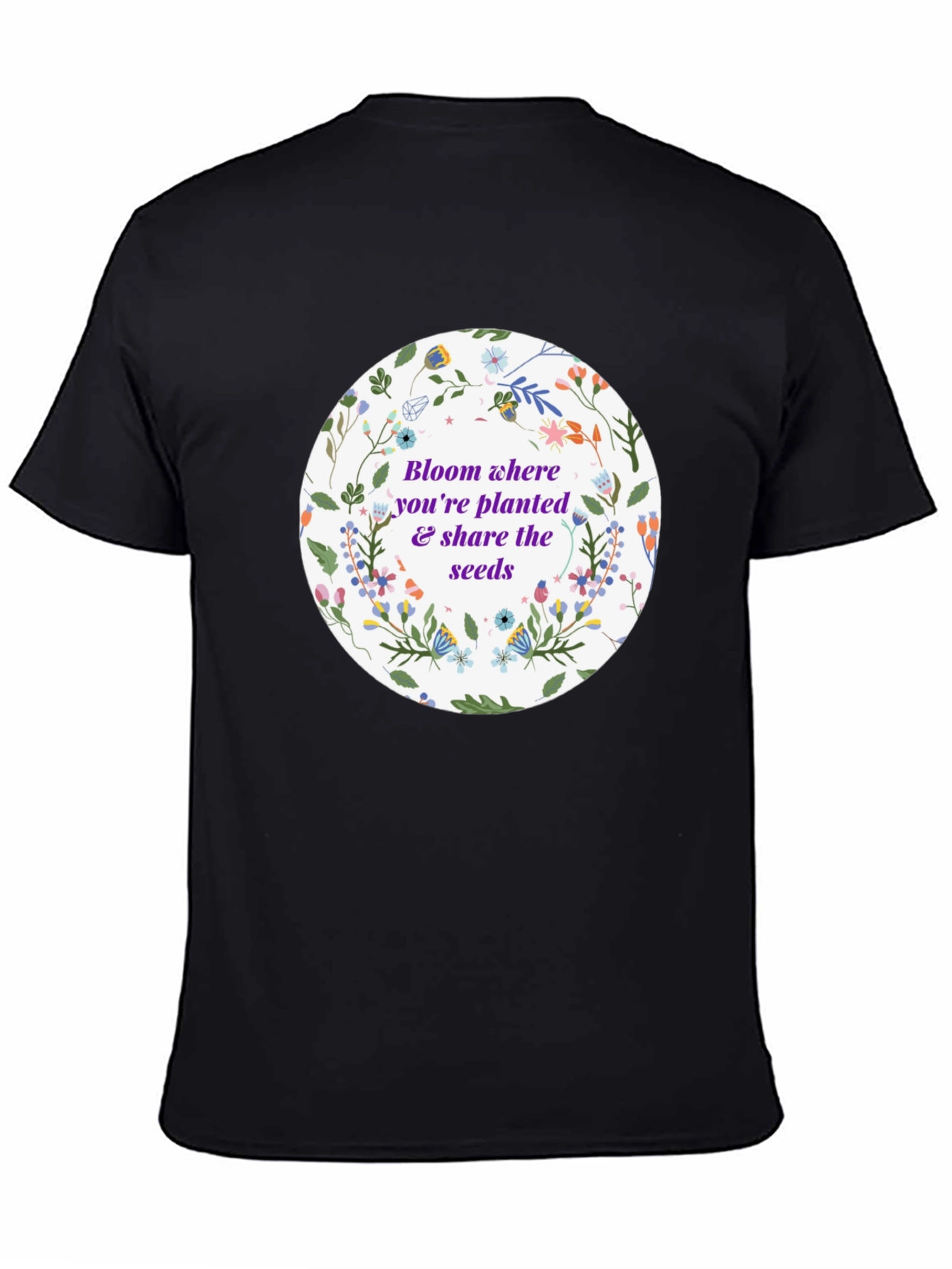 Bloom Where Youre Planted Graphic T-Shirt