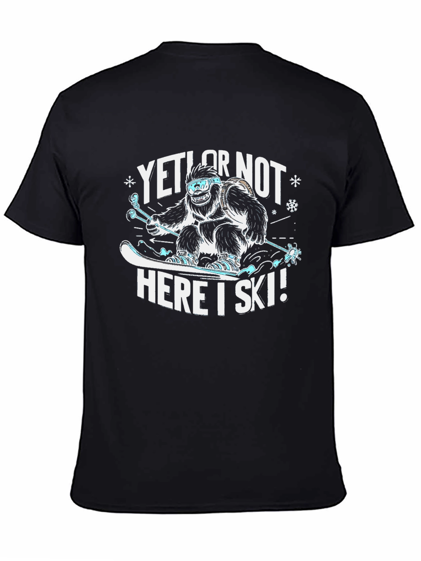 Yeti or Not Here I Ski T-Shirt