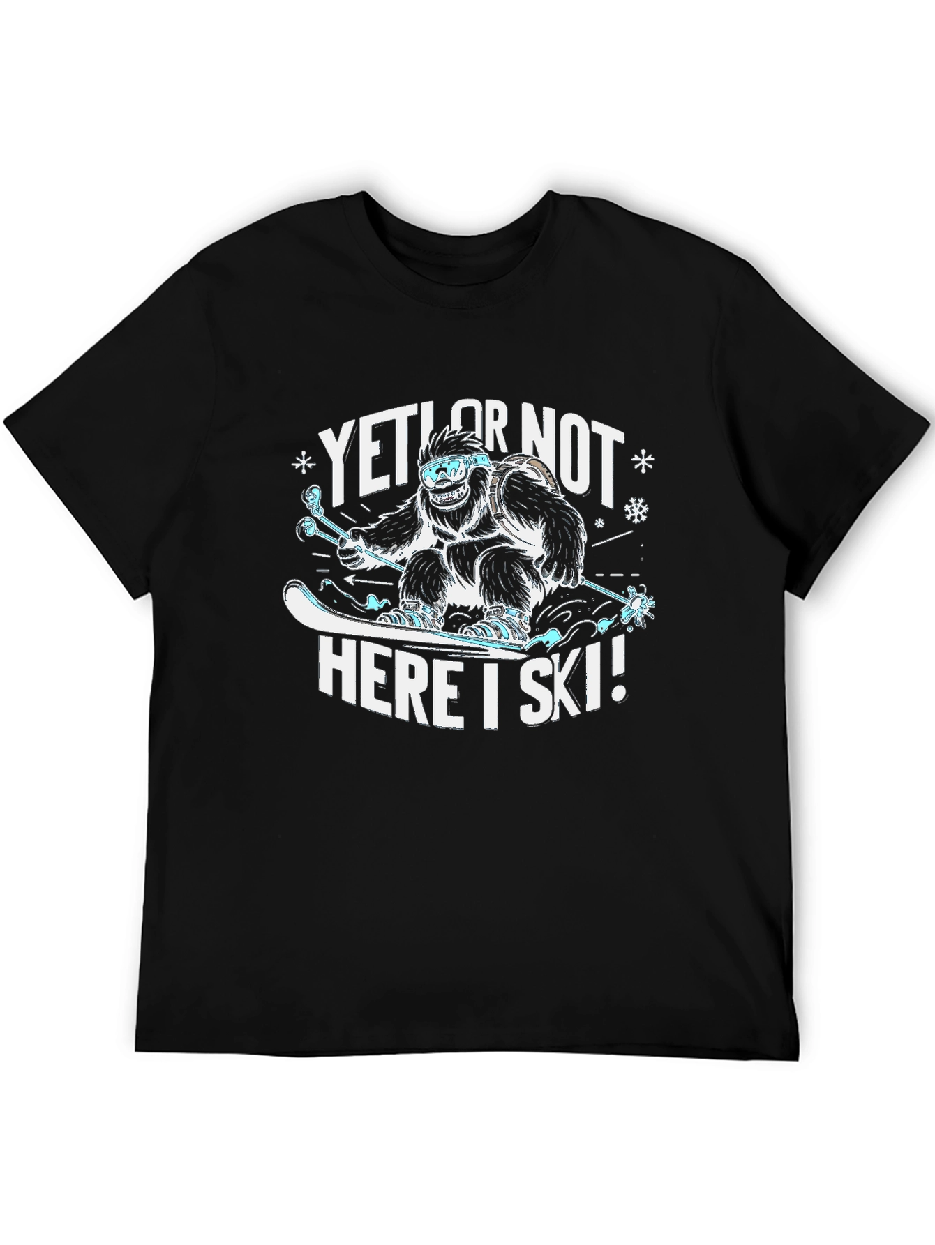 Yeti or Not Here I Ski T-Shirt