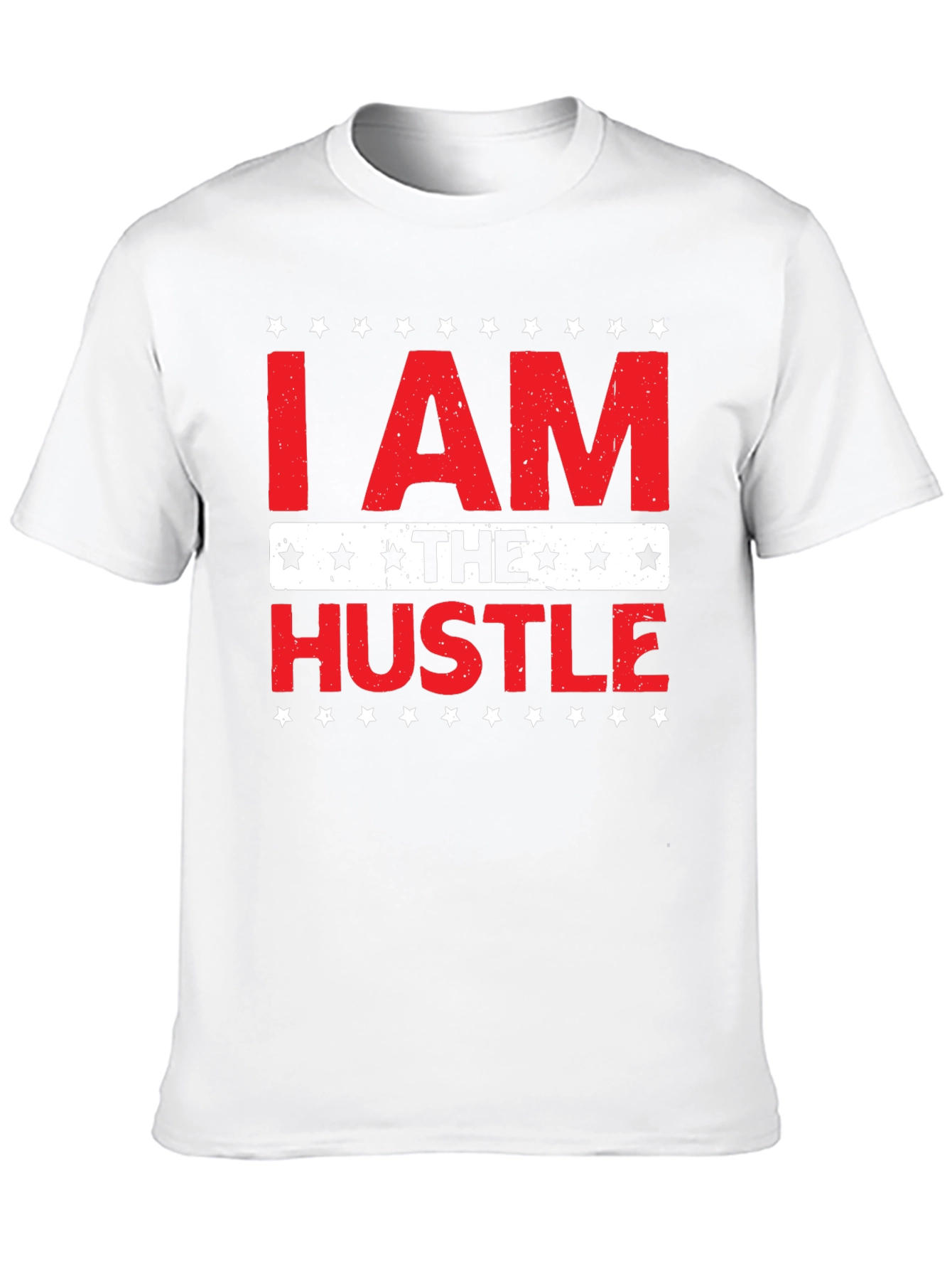 I AM THE HUSTLE Graphic T-Shirt