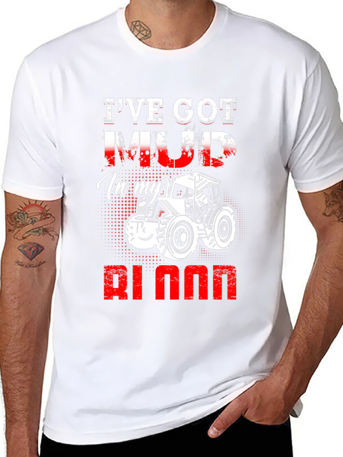 Ive Got Mud In My Blood Tractor T-Shirt