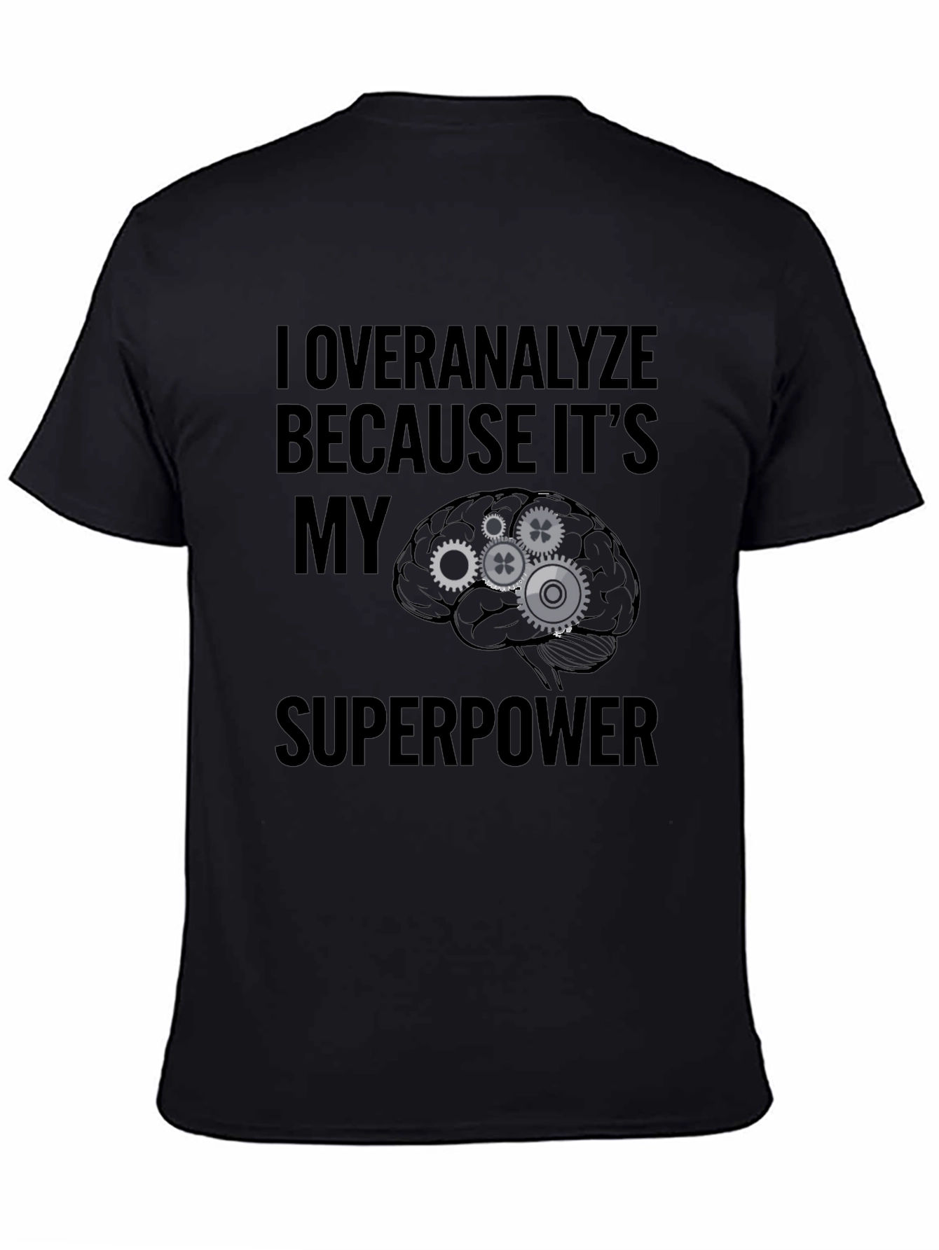 Overanalyze Superpower T-Shirt - Funny Brain Gear Tee