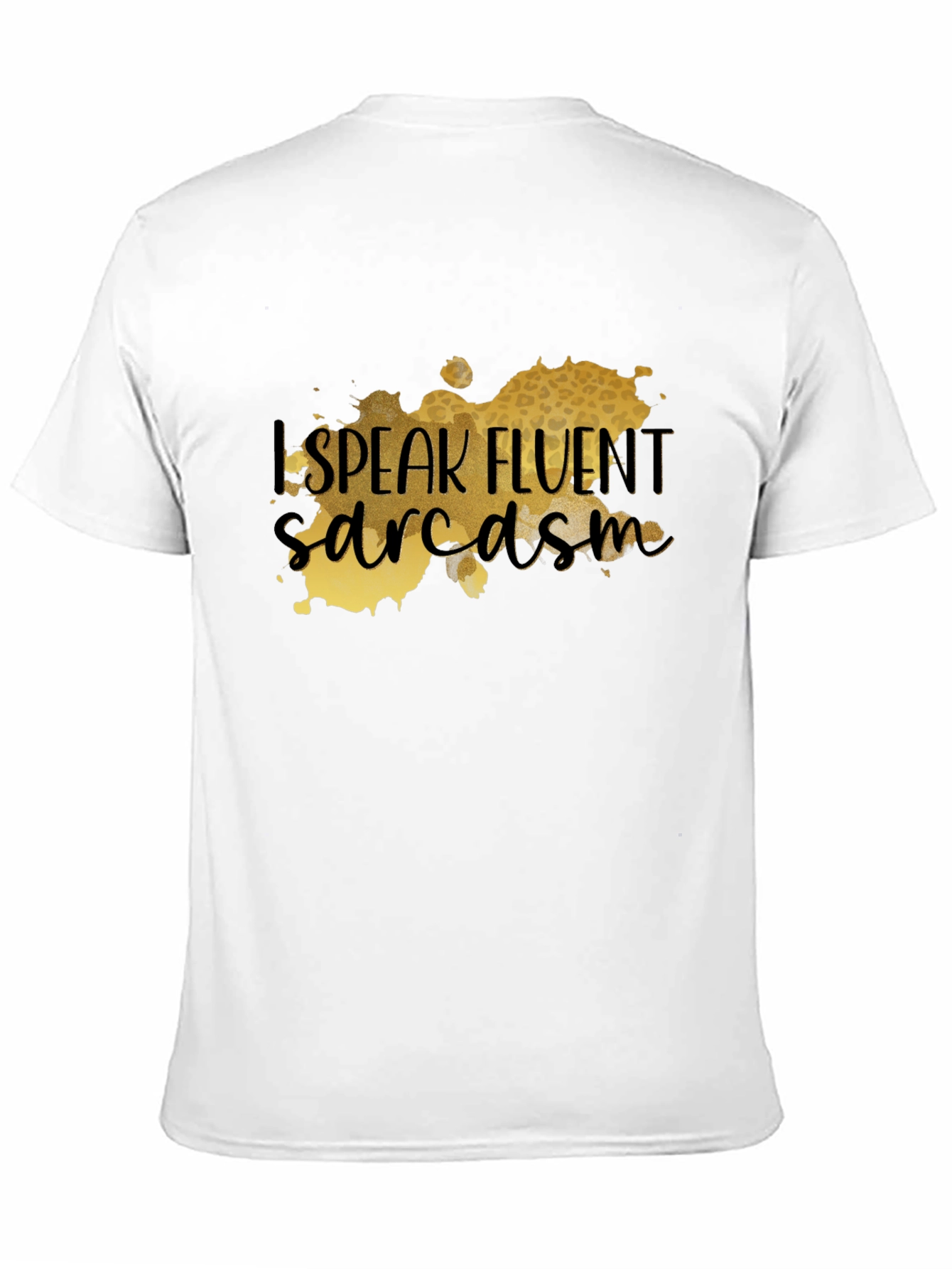 Fluent Sarcasm Graphic T-Shirt
