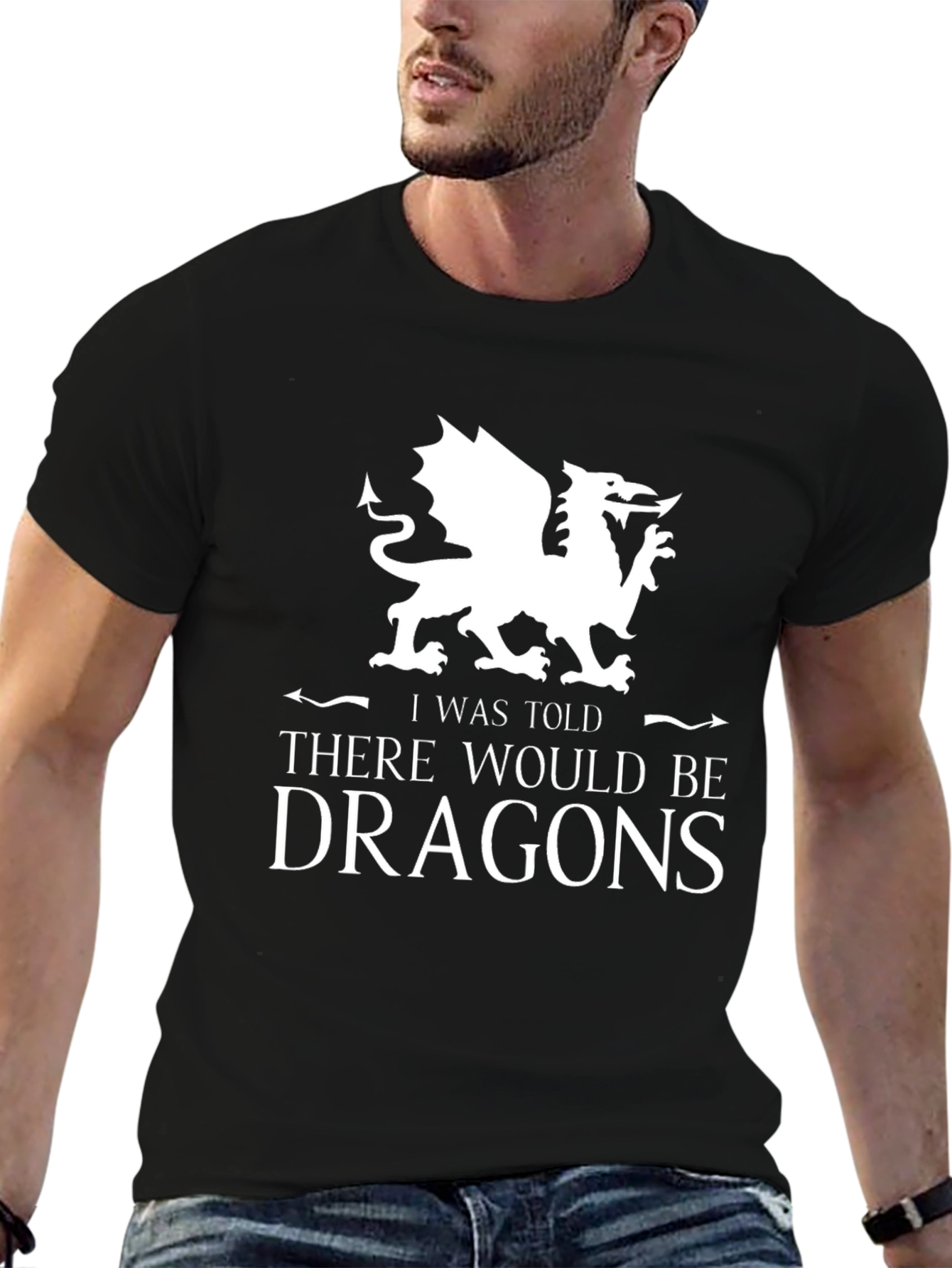 I Was Told There Would Be Dragons Graphic Tee