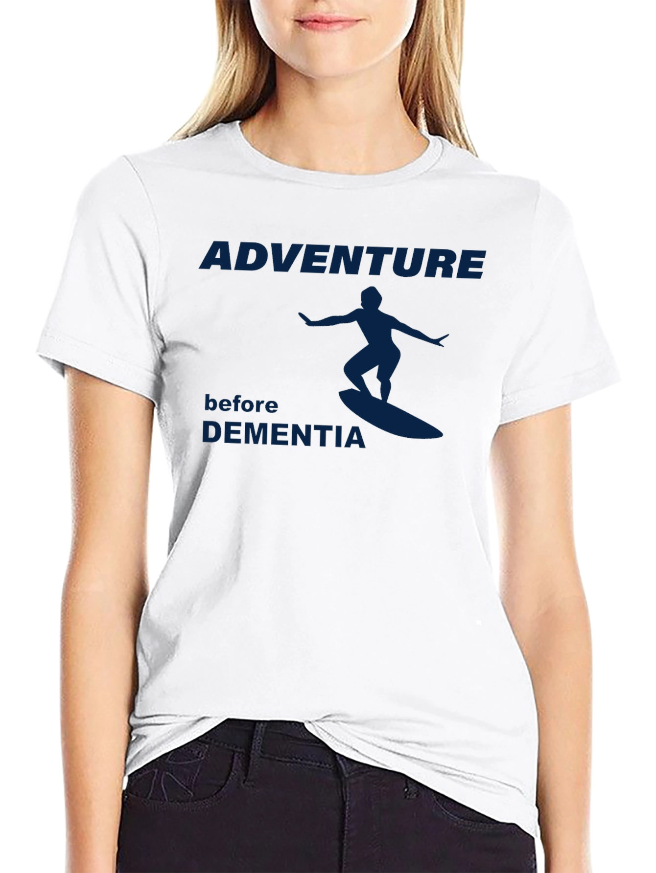 Adventure Before Dementia T-Shirt
