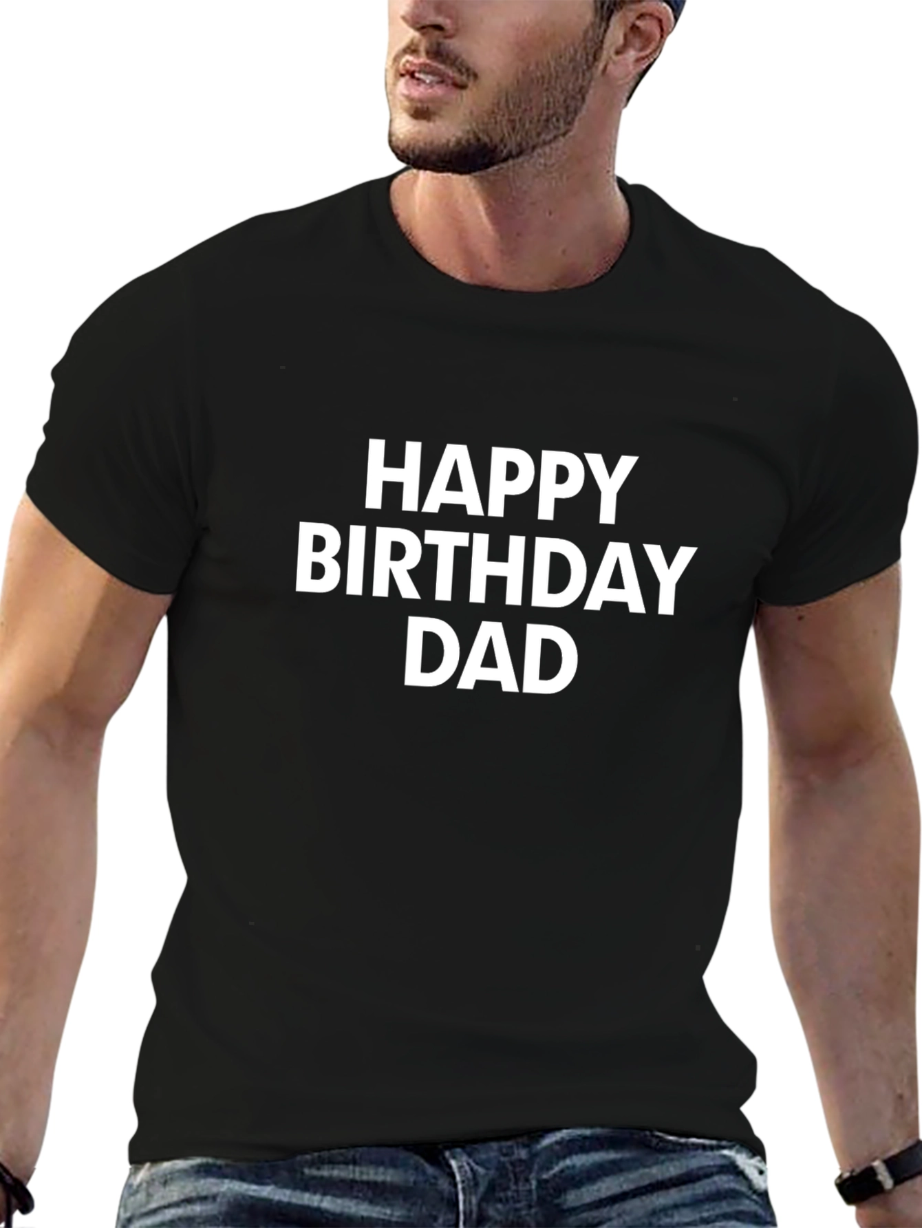 Happy Birthday Dad T-Shirt - Black Cotton Tee
