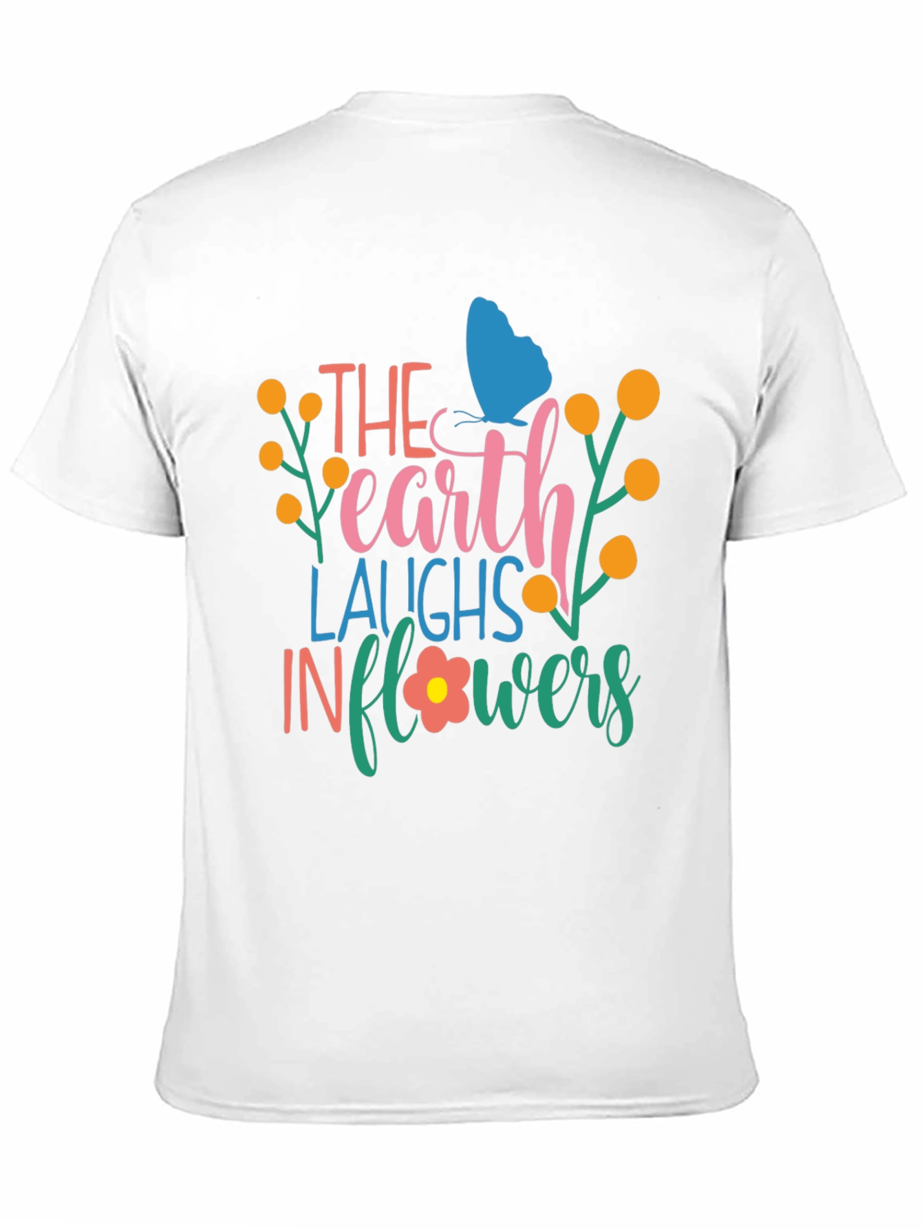 Earth Laughs in Flowers T-Shirt