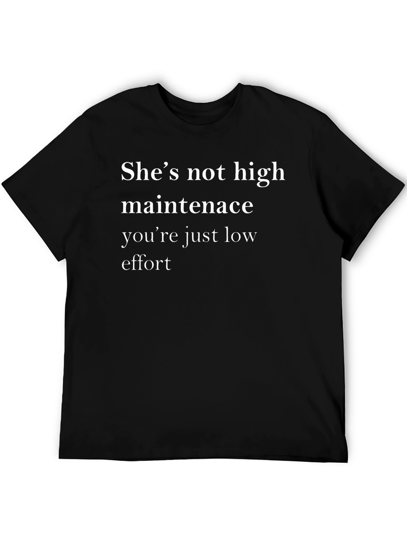 Funny Shes Not High Maintenance Graphic Tee