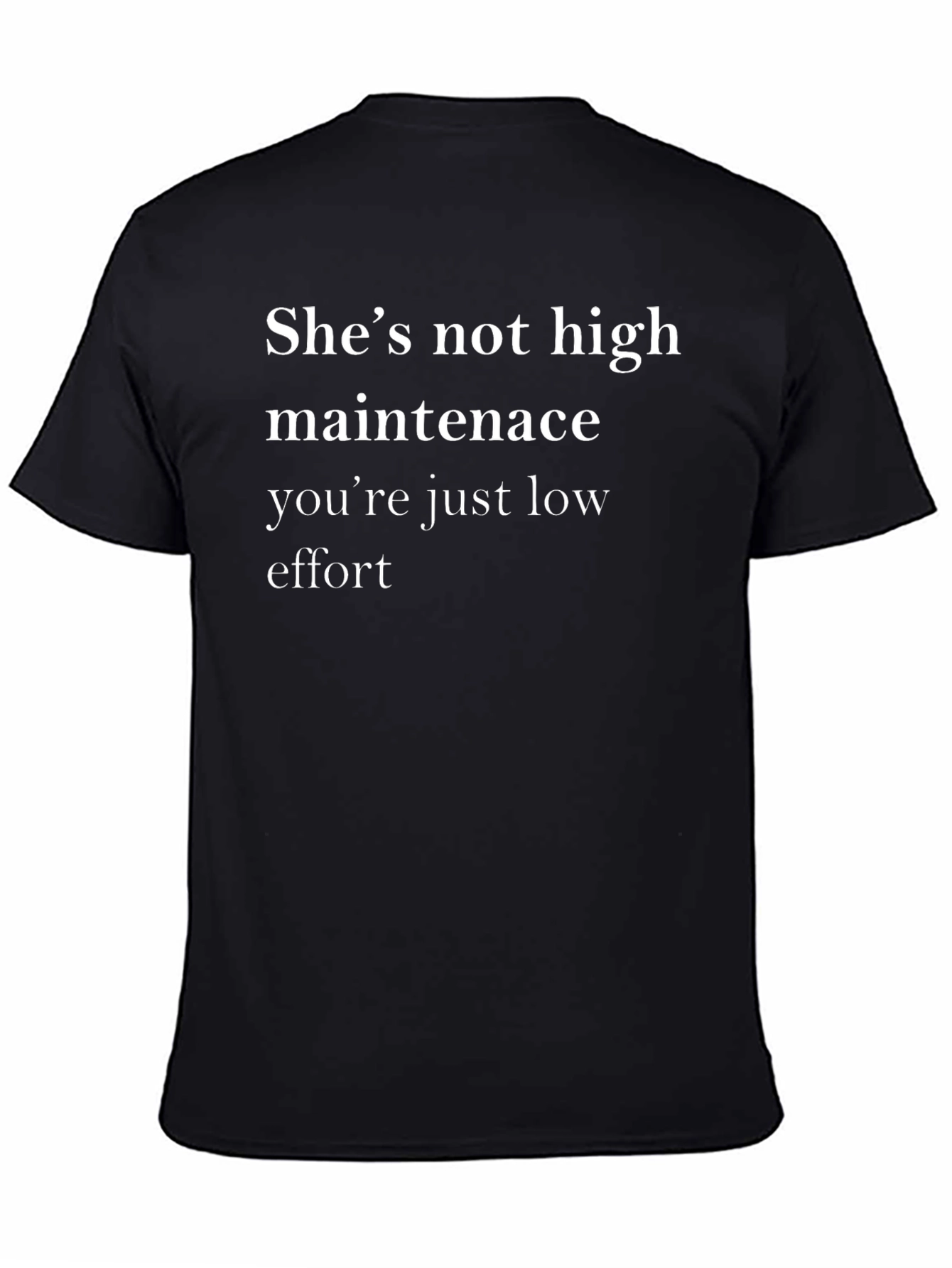 Funny Shes Not High Maintenance Graphic Tee