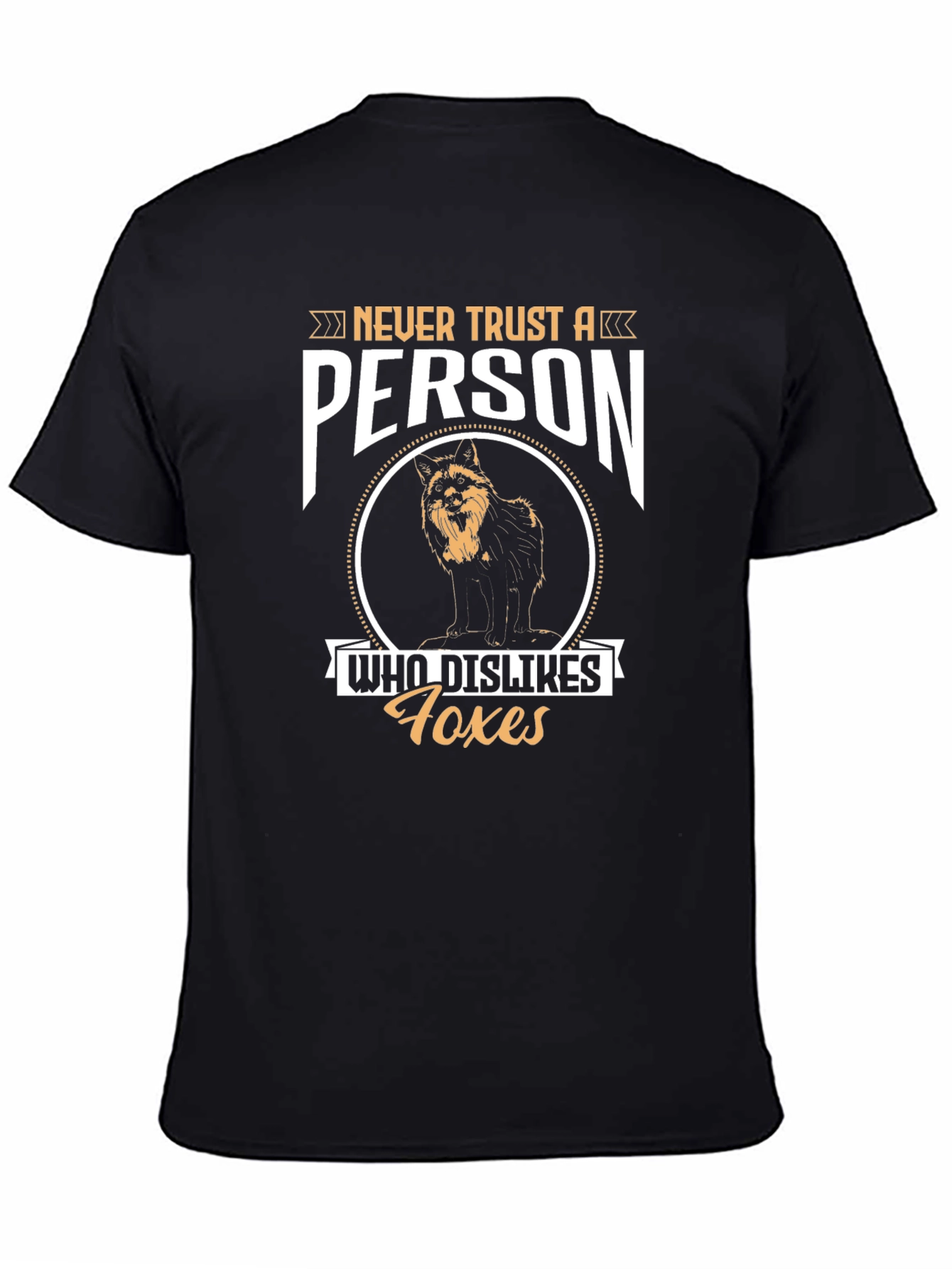 Never Trust a Person Who Dislikes Foxes T-Shirt